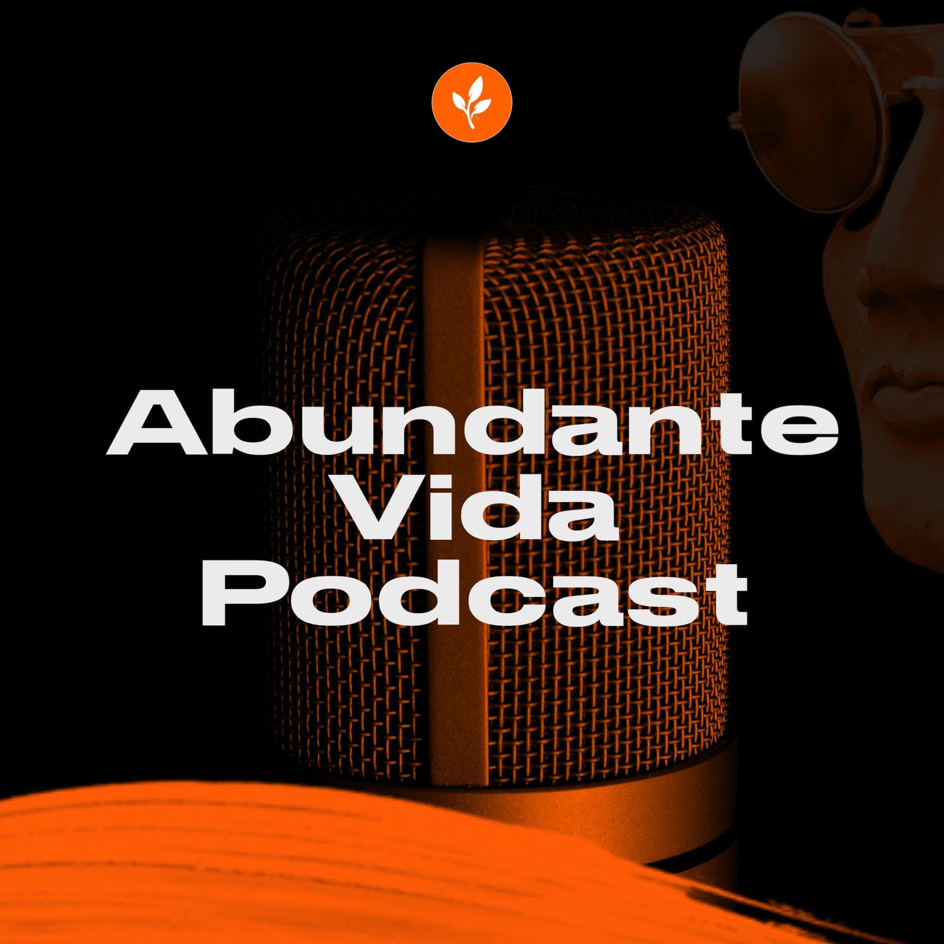 Abundante Vida Podcast - Podcasts