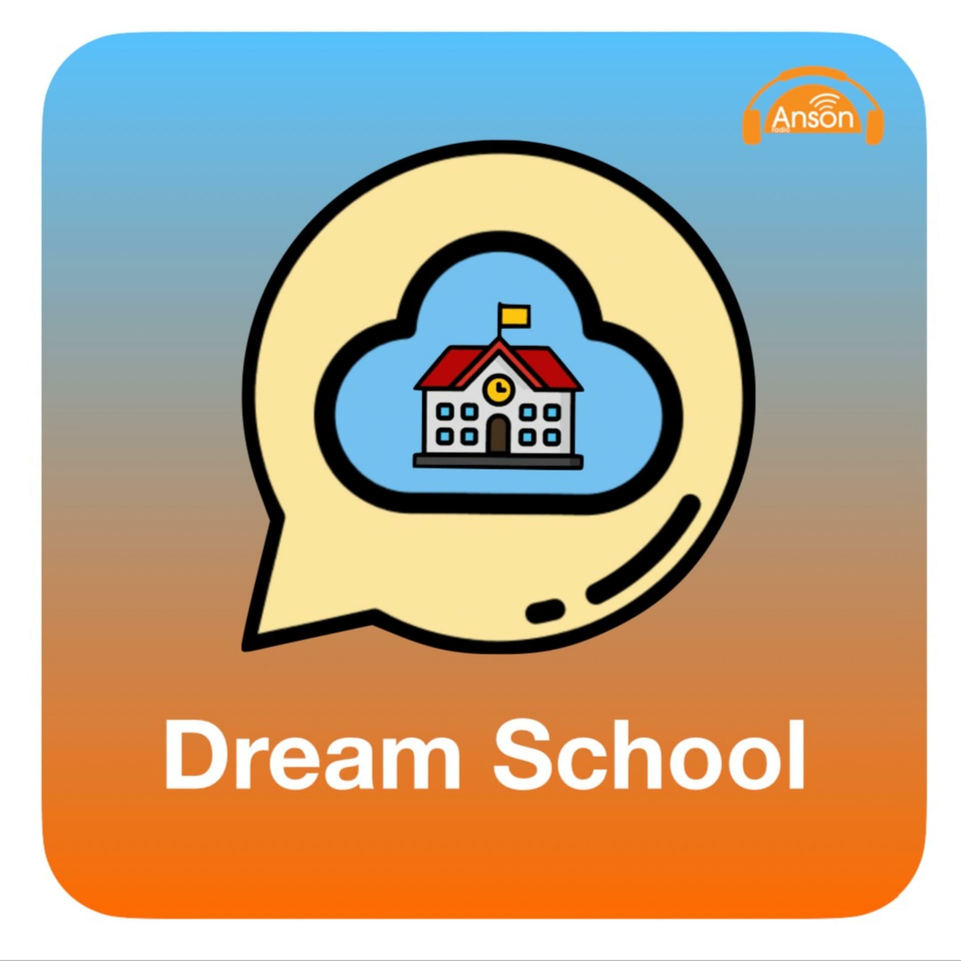 Dream School - Podcasts