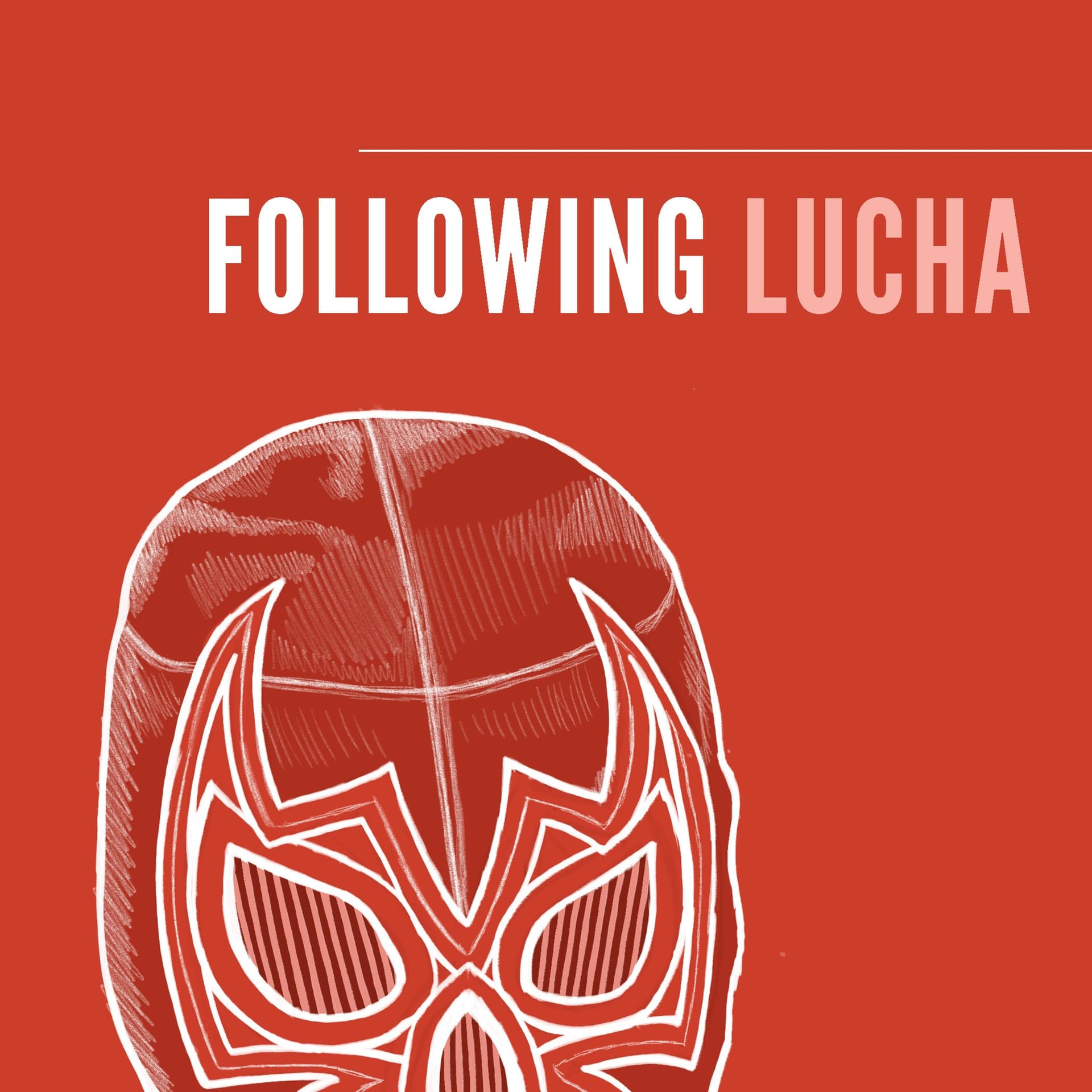 Following Lucha - Podcasts