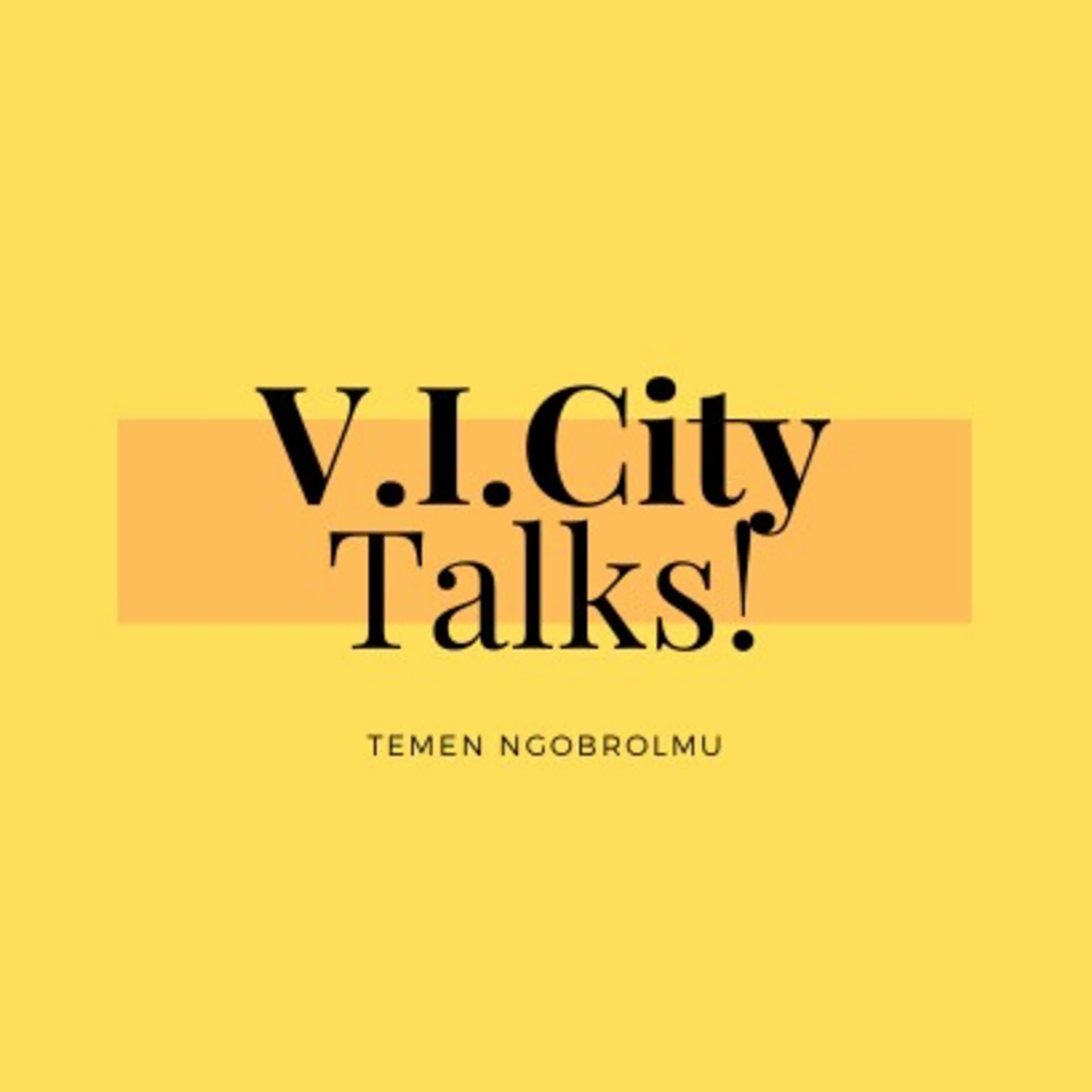 V.I.City Talks! - Podcasts