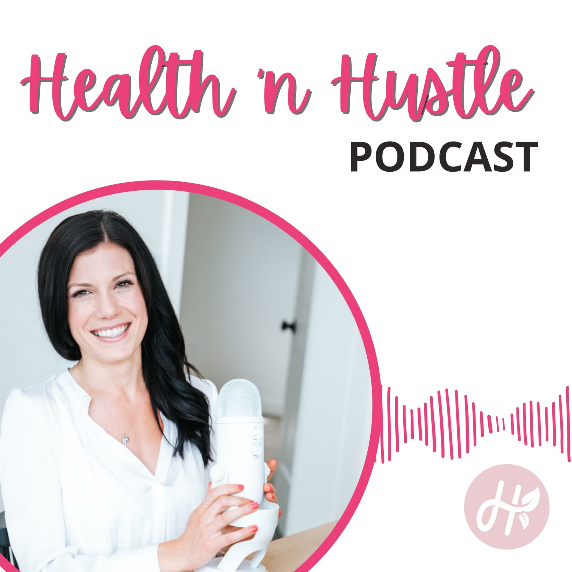 Health 'n Hustle - Podcasts