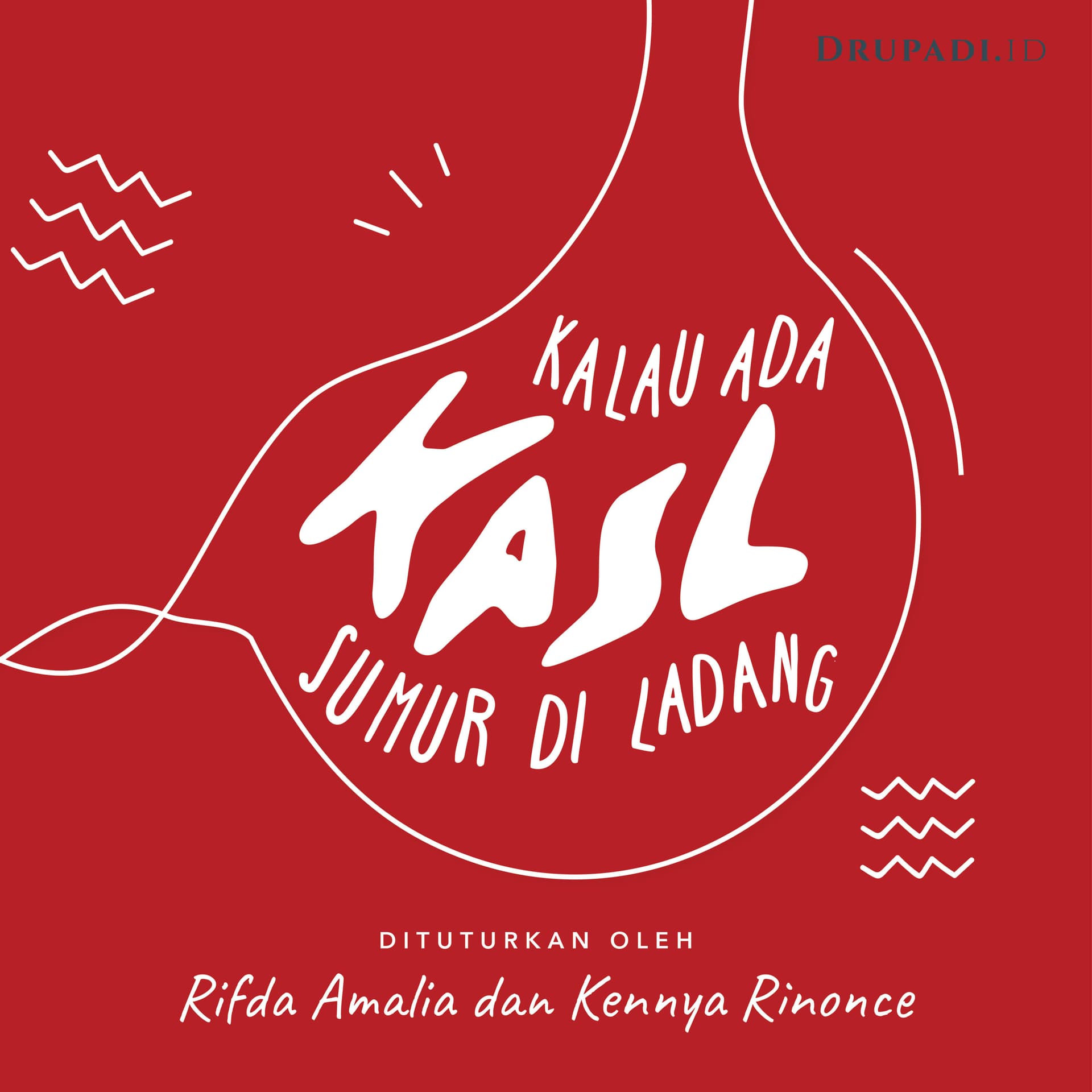 Kalau Ada Sumur di Ladang - Podcasts