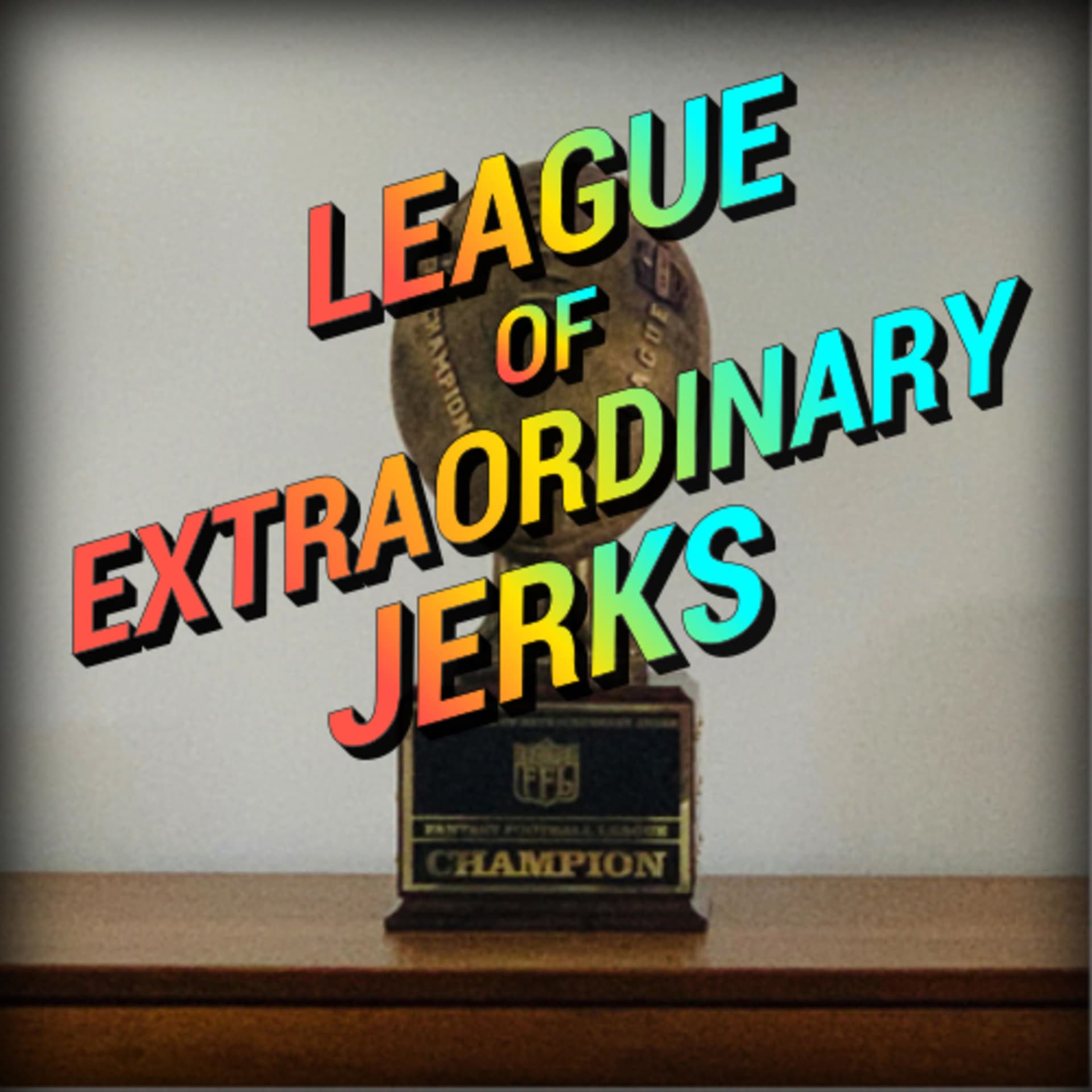 League of Extraordinary Jerks - Podcasts