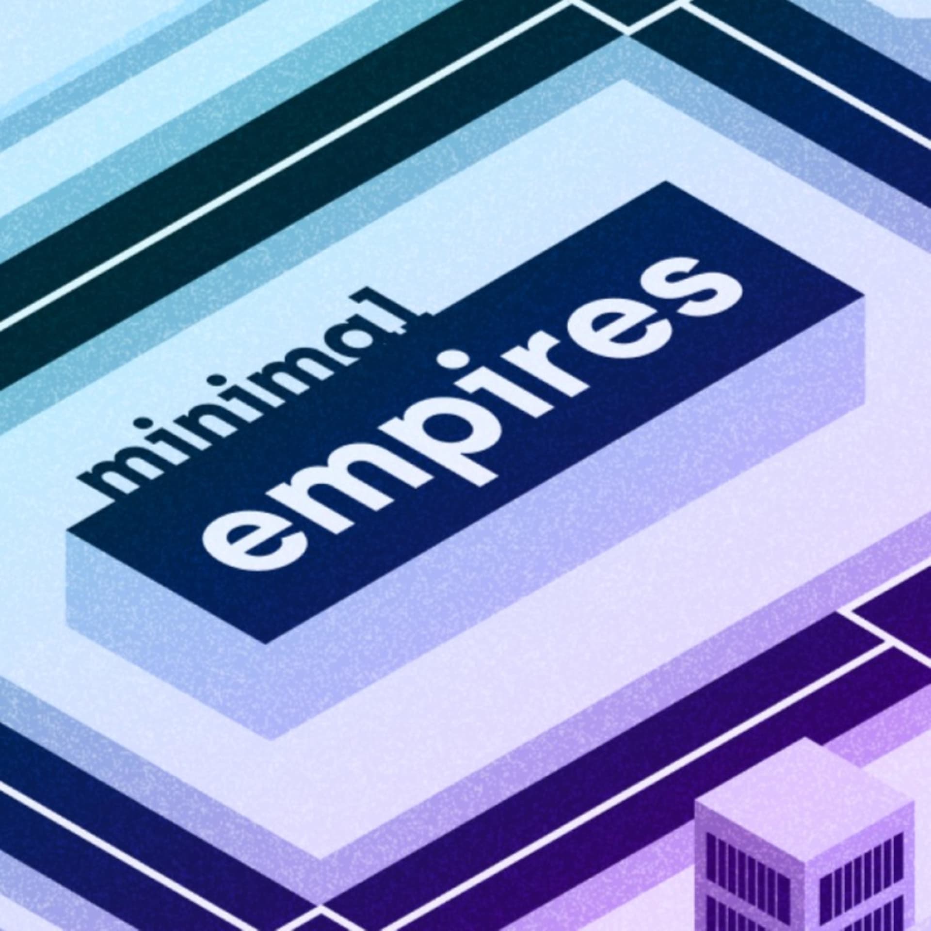 Minimal Empires - Podcasts