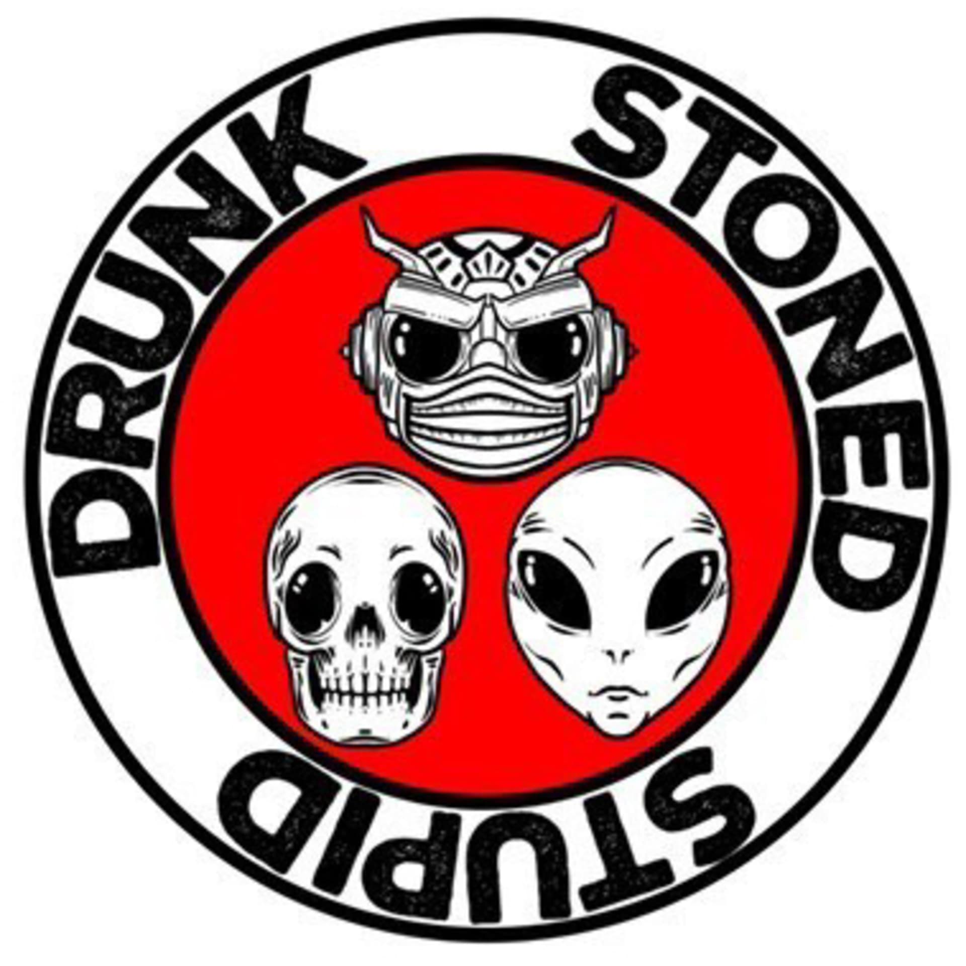 Drunk Stoned Stupid