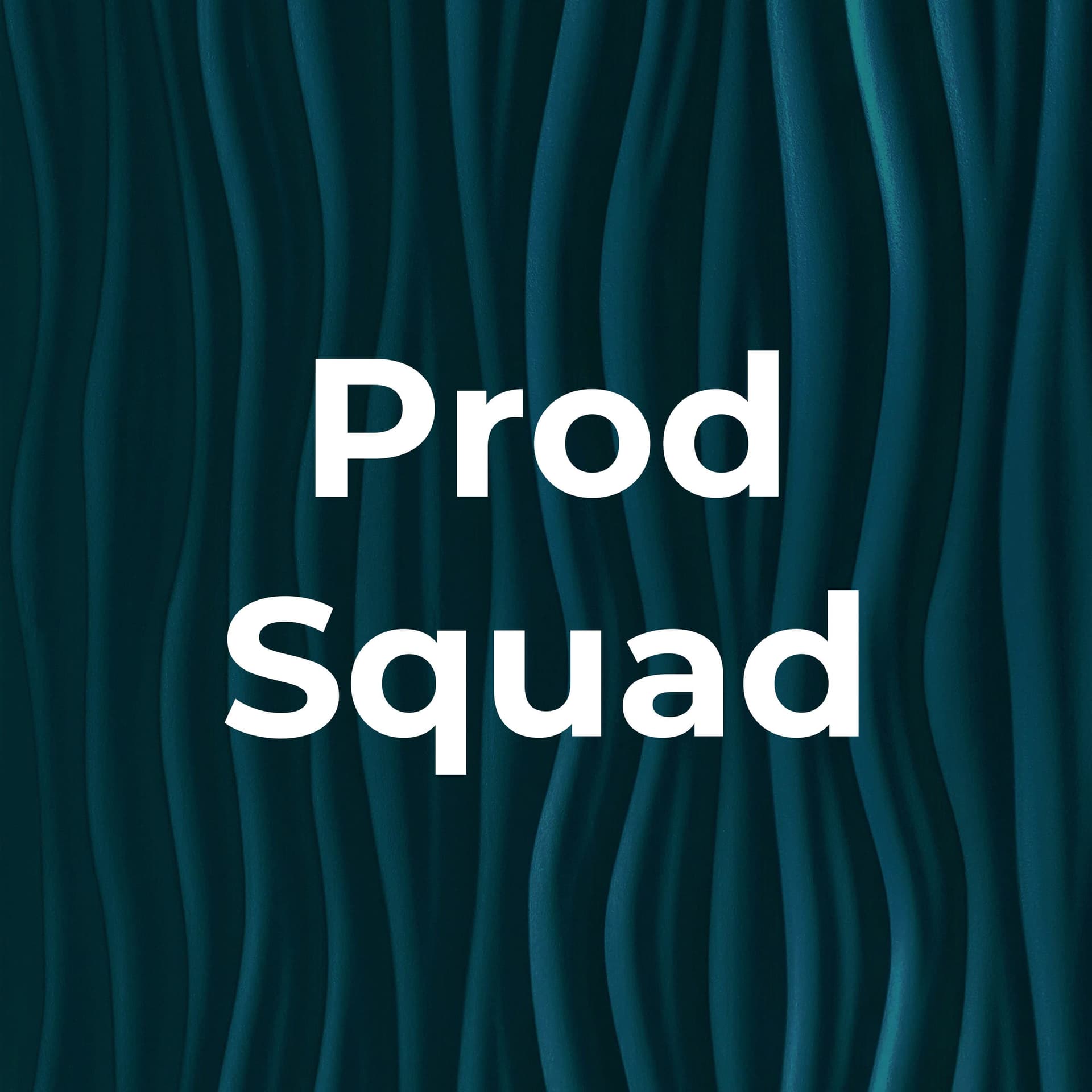 Prod Squad - Podcasts