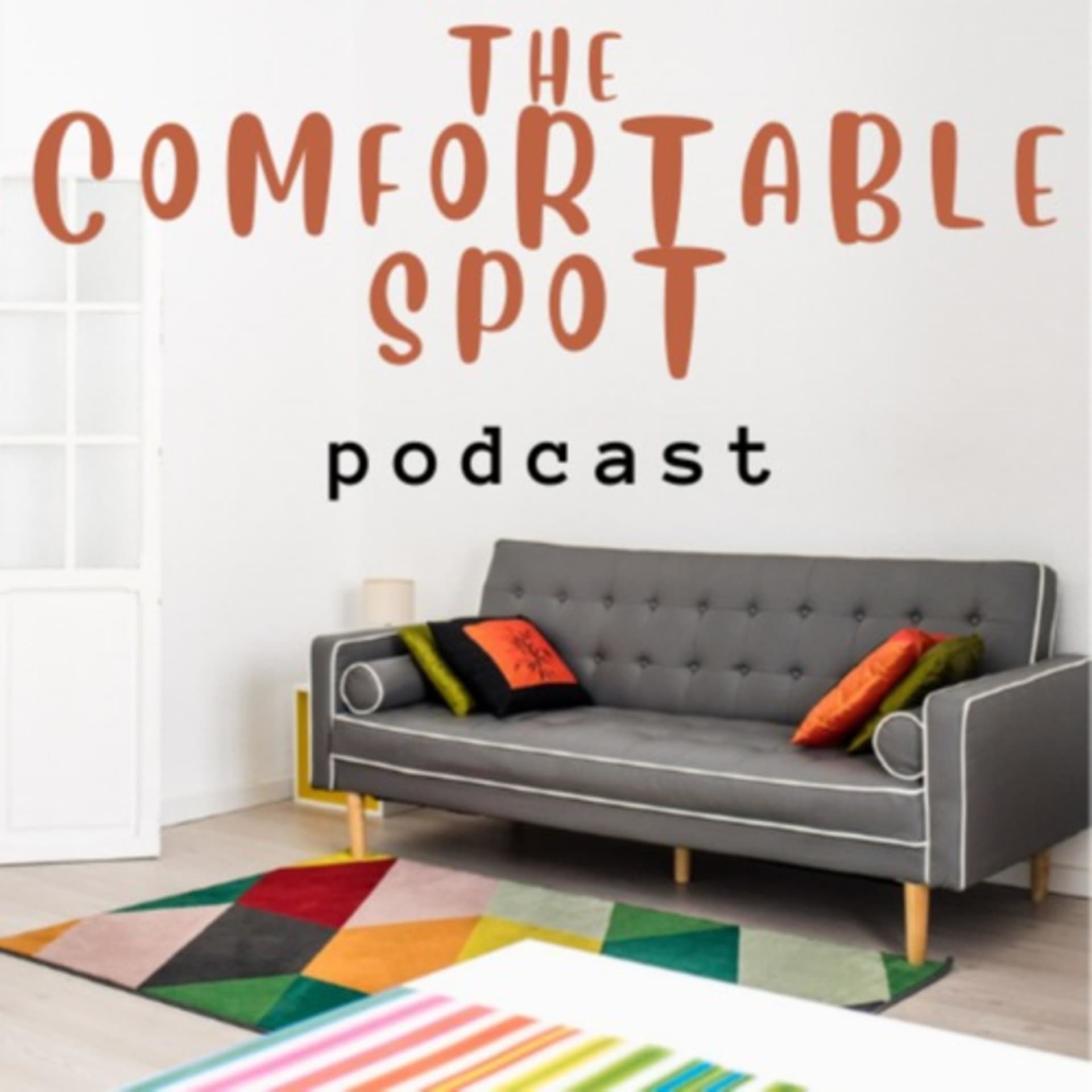 The Comfortable Spot - Podcasts