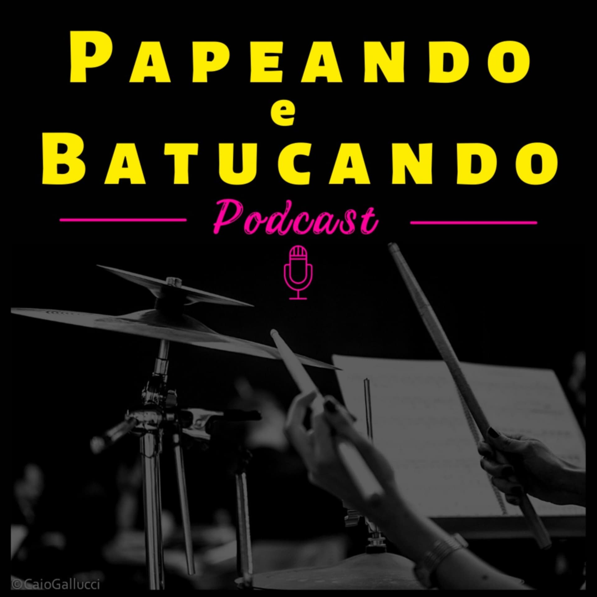 Papeando e Batucando - Podcasts