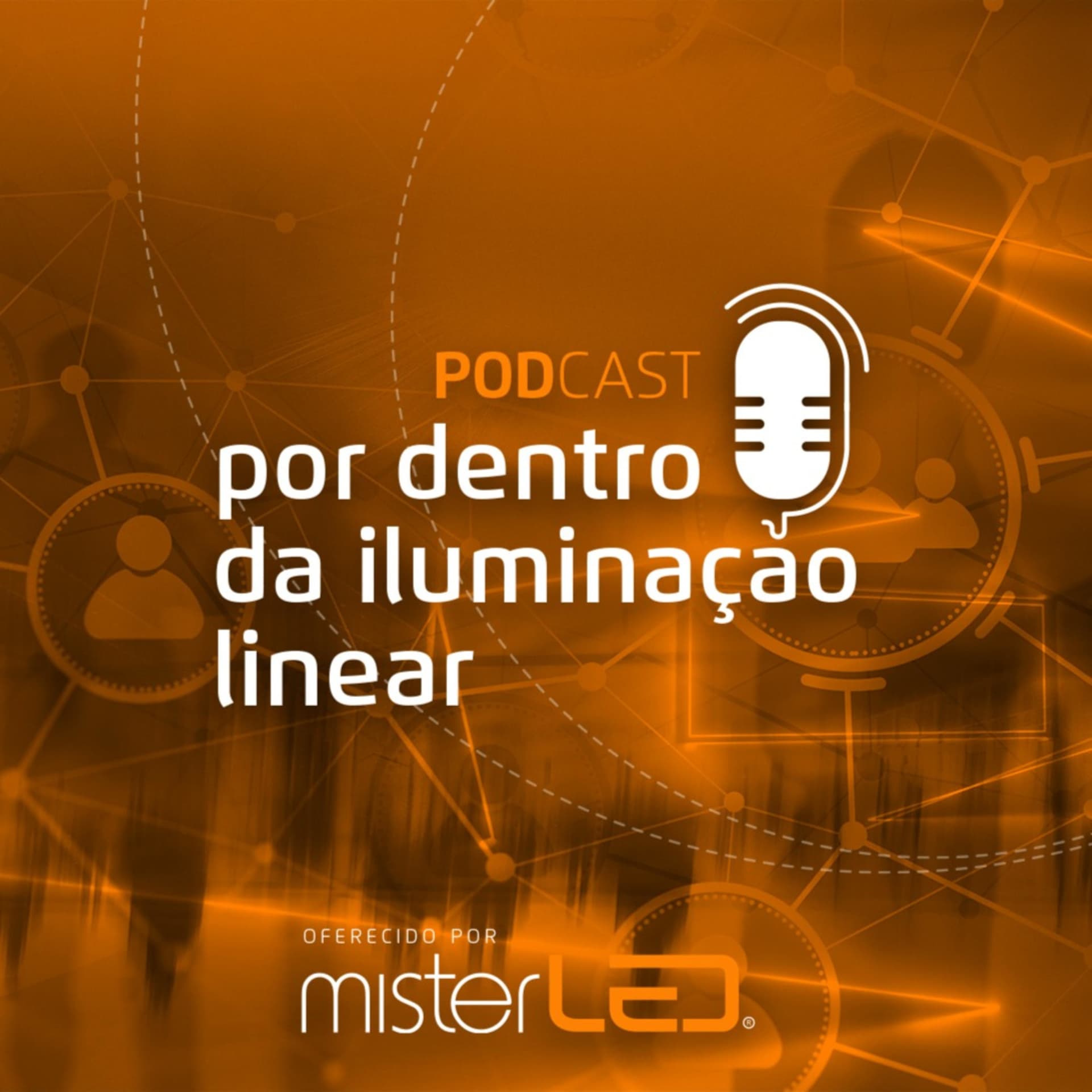 Por Dentro da Iluminação Linear - Podcasts