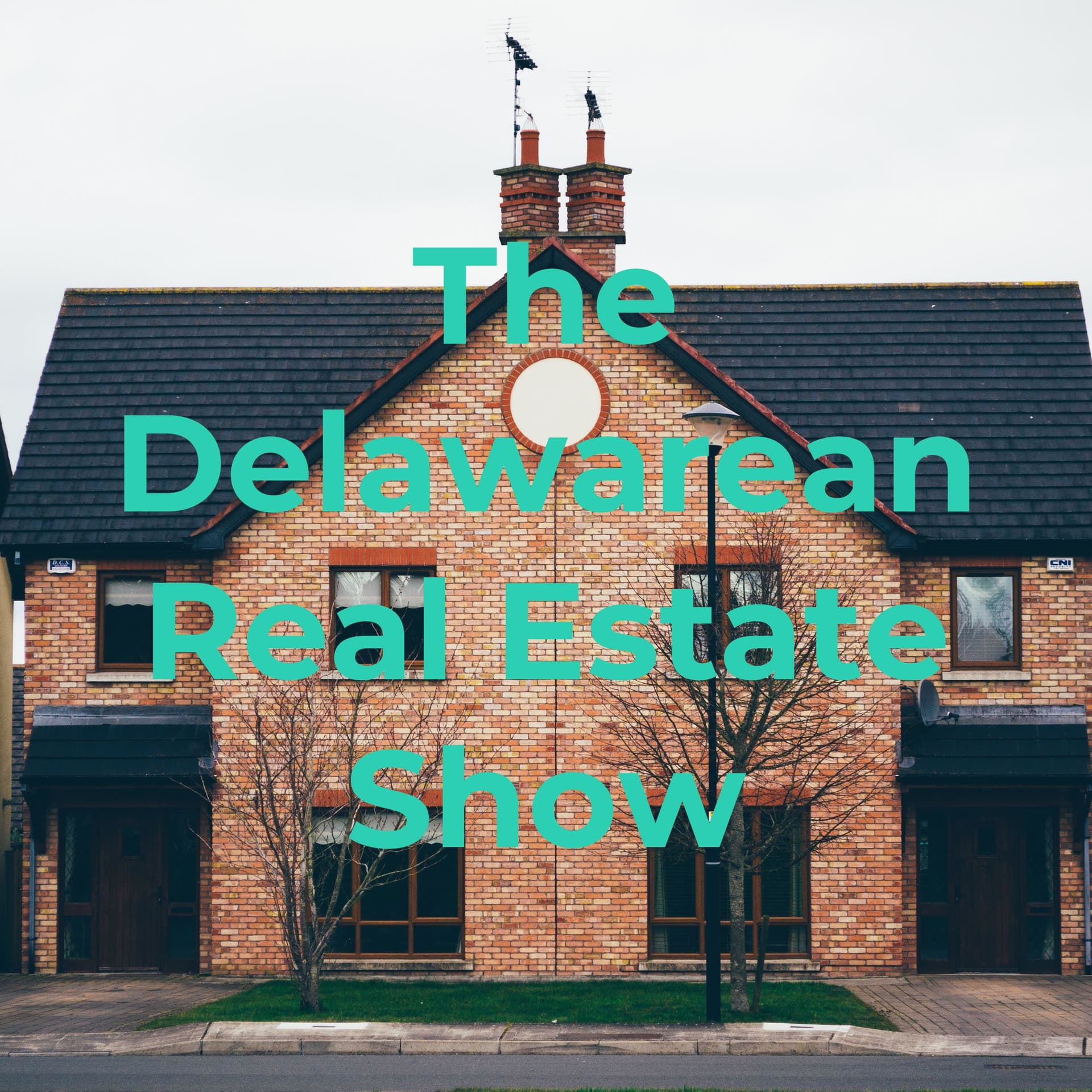 The Delawarean Real Estate Show - 播客