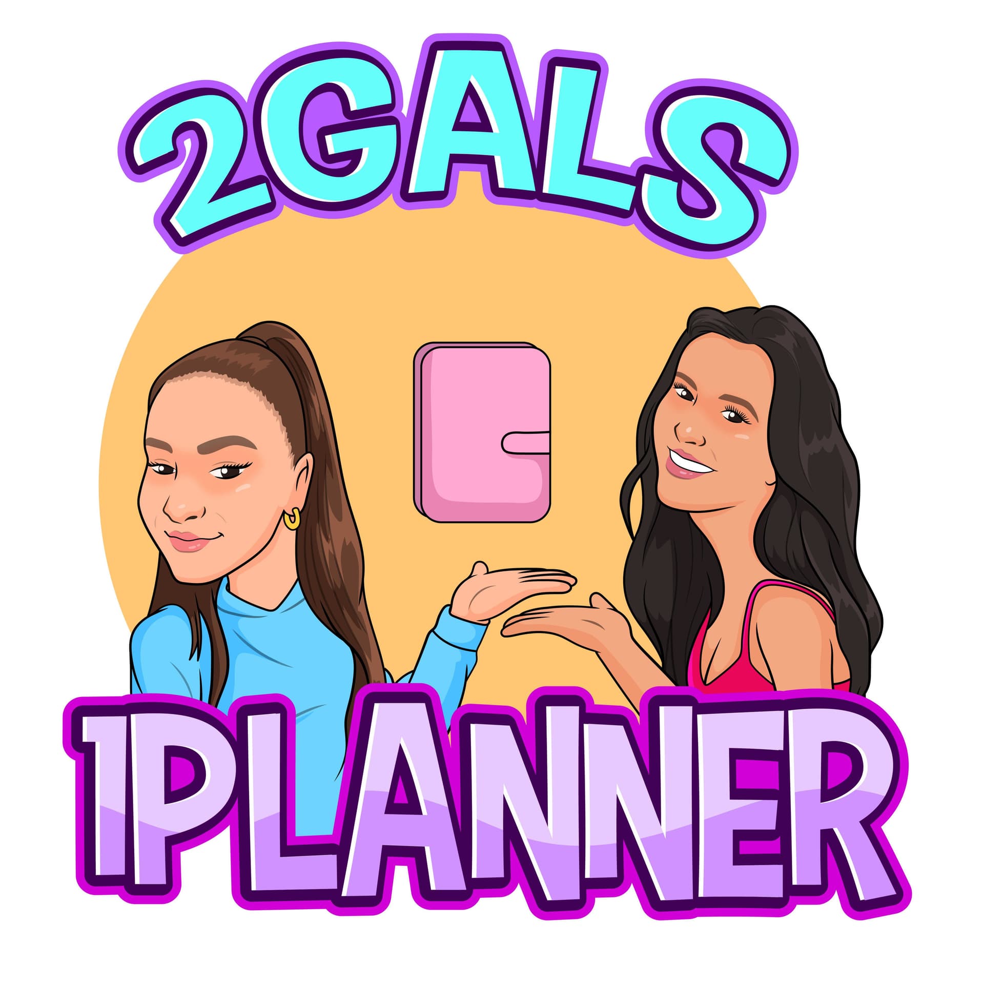 2 gals, 1 planner - Podcasts