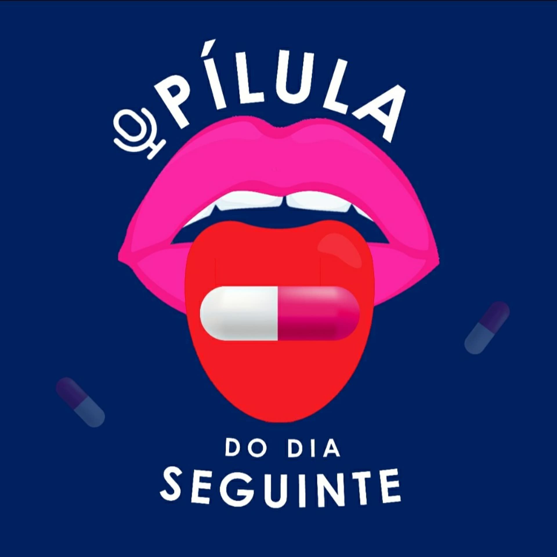 Pílula do dia seguinte - Podcasts