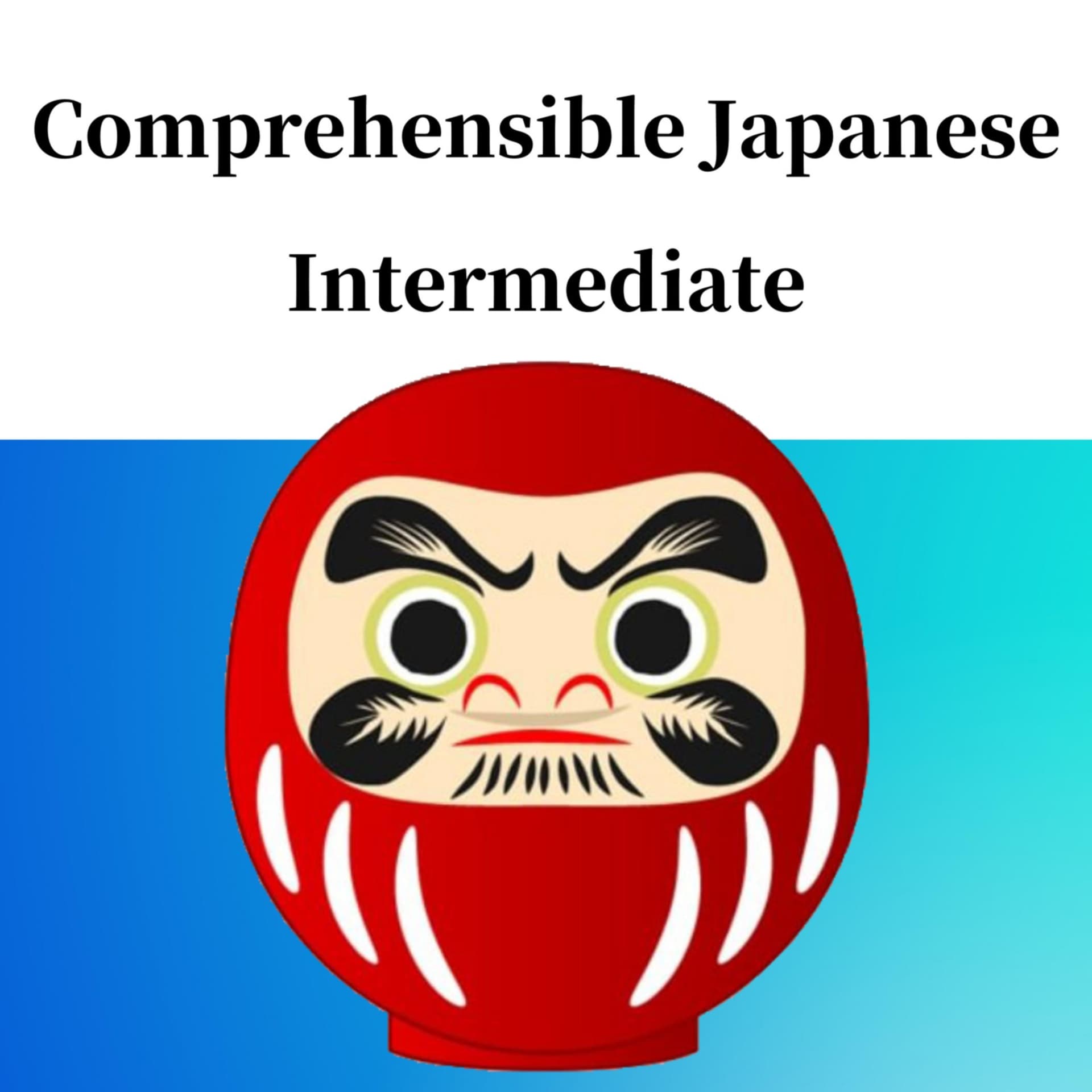 Comprehensible Japanese Intermediate - Nihongo-Learning - ポッドキャスト