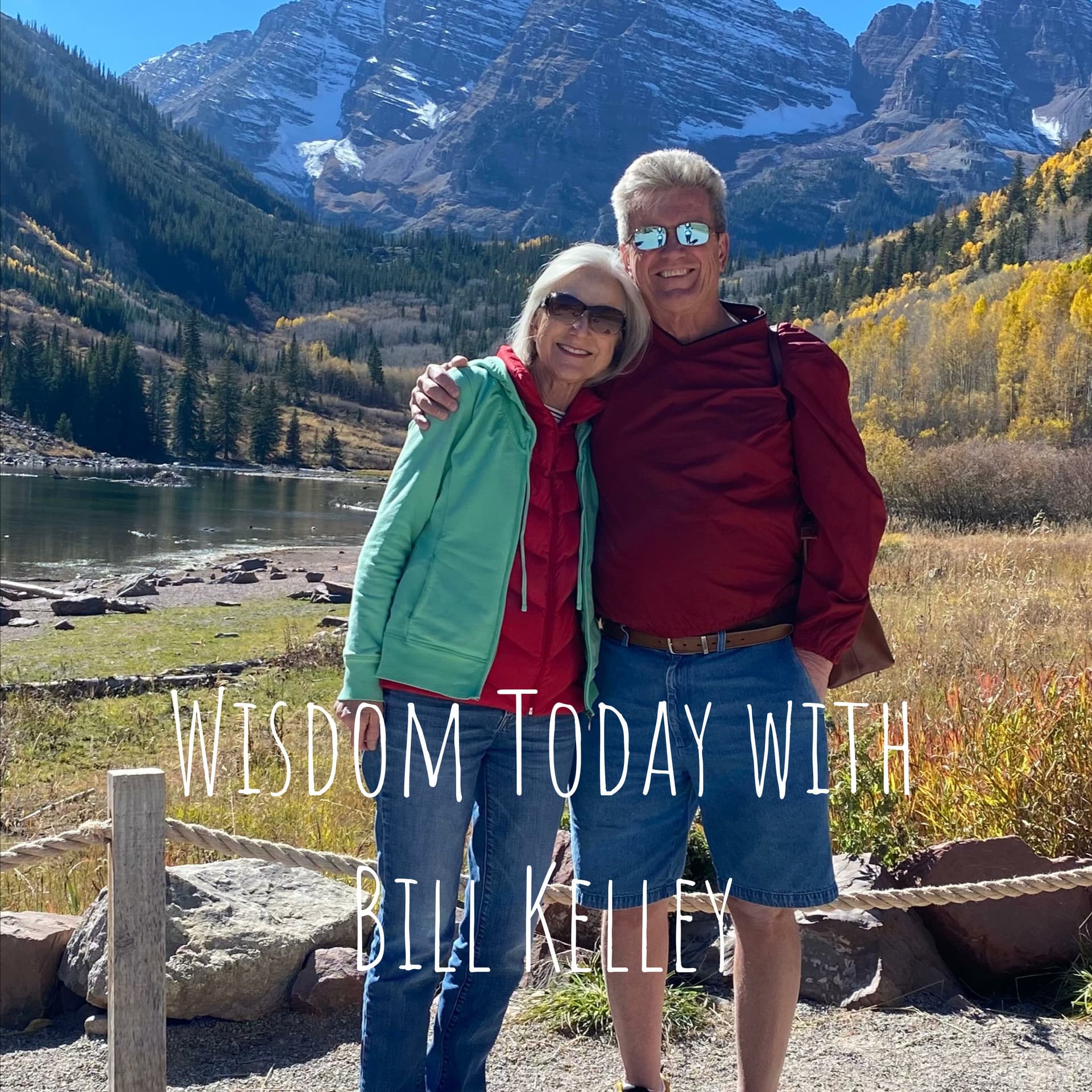 Wisdom Today with Bill Kelley - Podcasts