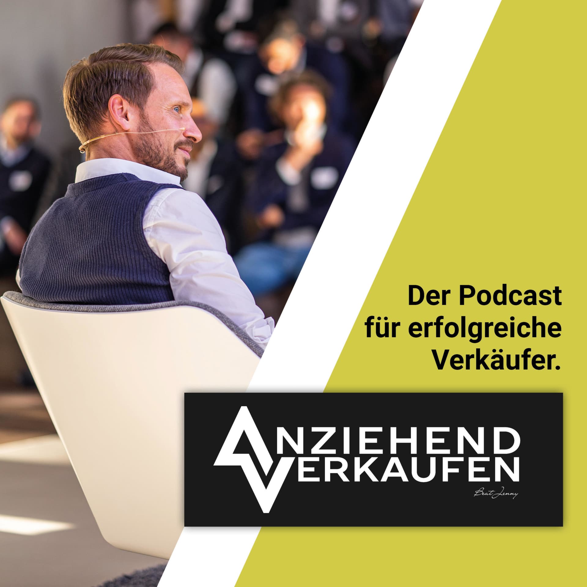 Anziehend Verkaufen - der Podcast für erfolgreiche Verkäufer - Podcast