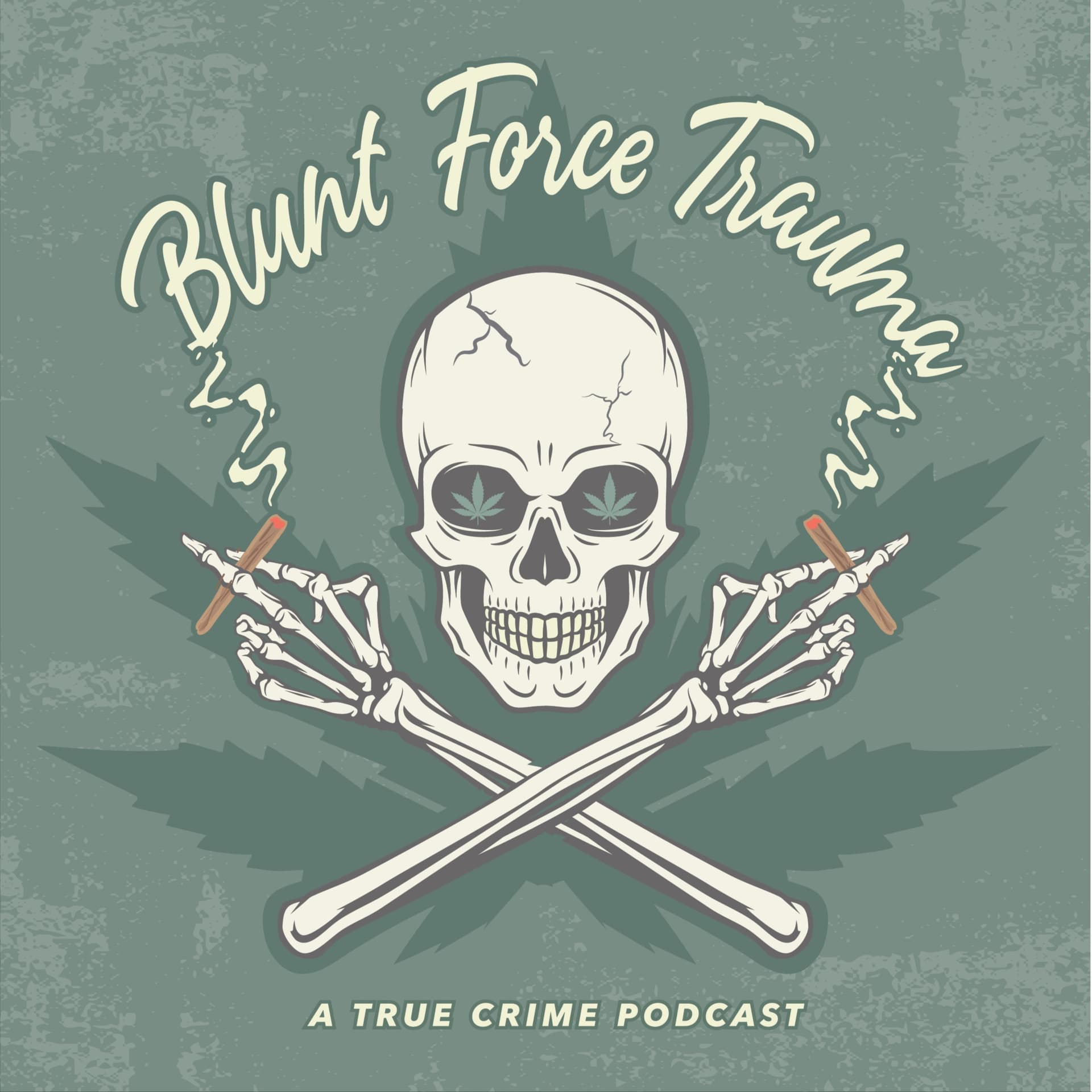BLUNT FORCE TRAUMA: A True Crime Podcast - Podcasts