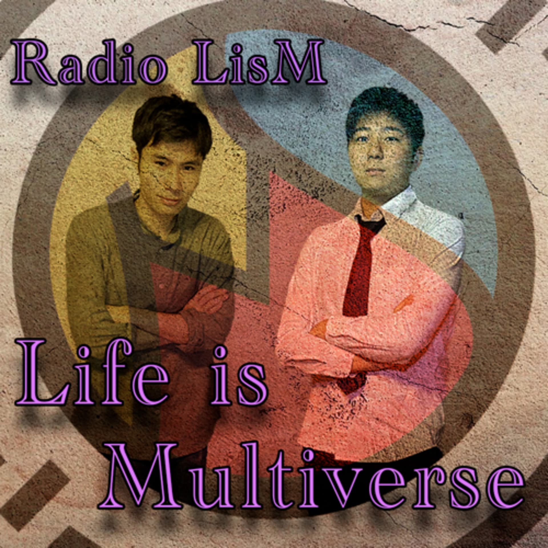 Radio LisM : Life is Multiverse - ポッドキャスト