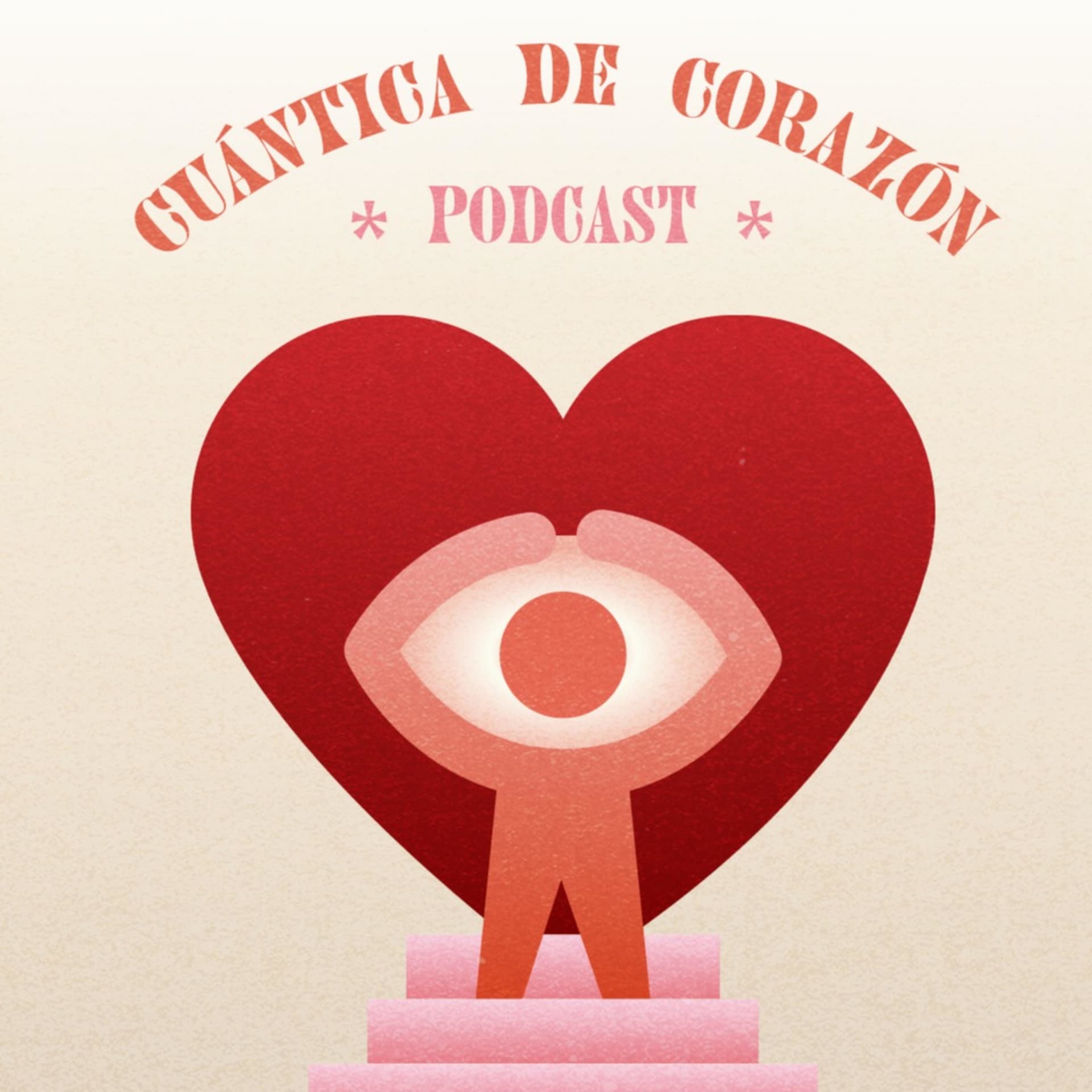 CUÁNTICA DE CORAZÓN - Podcasts