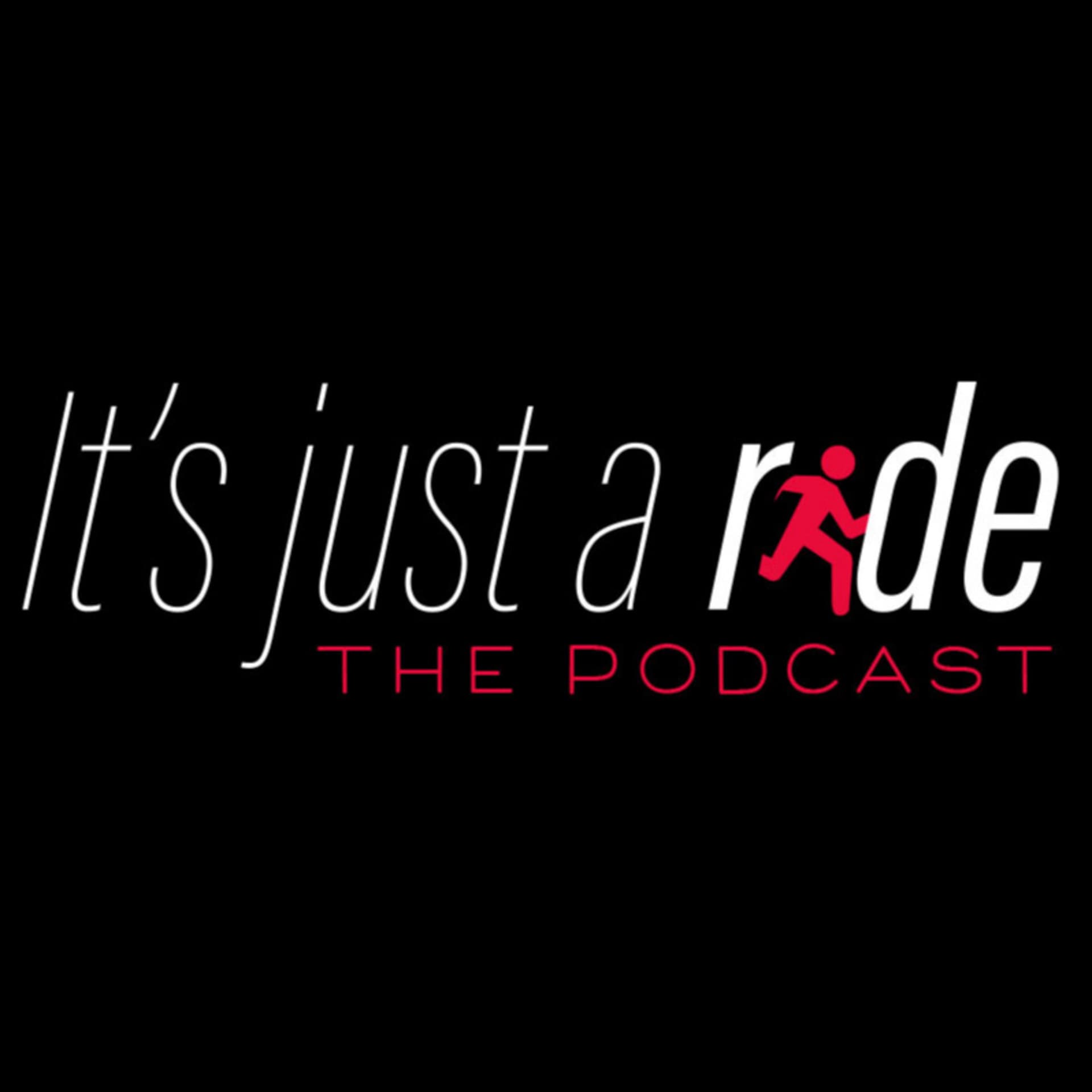 It's just a ride | The podcast - Podcasts