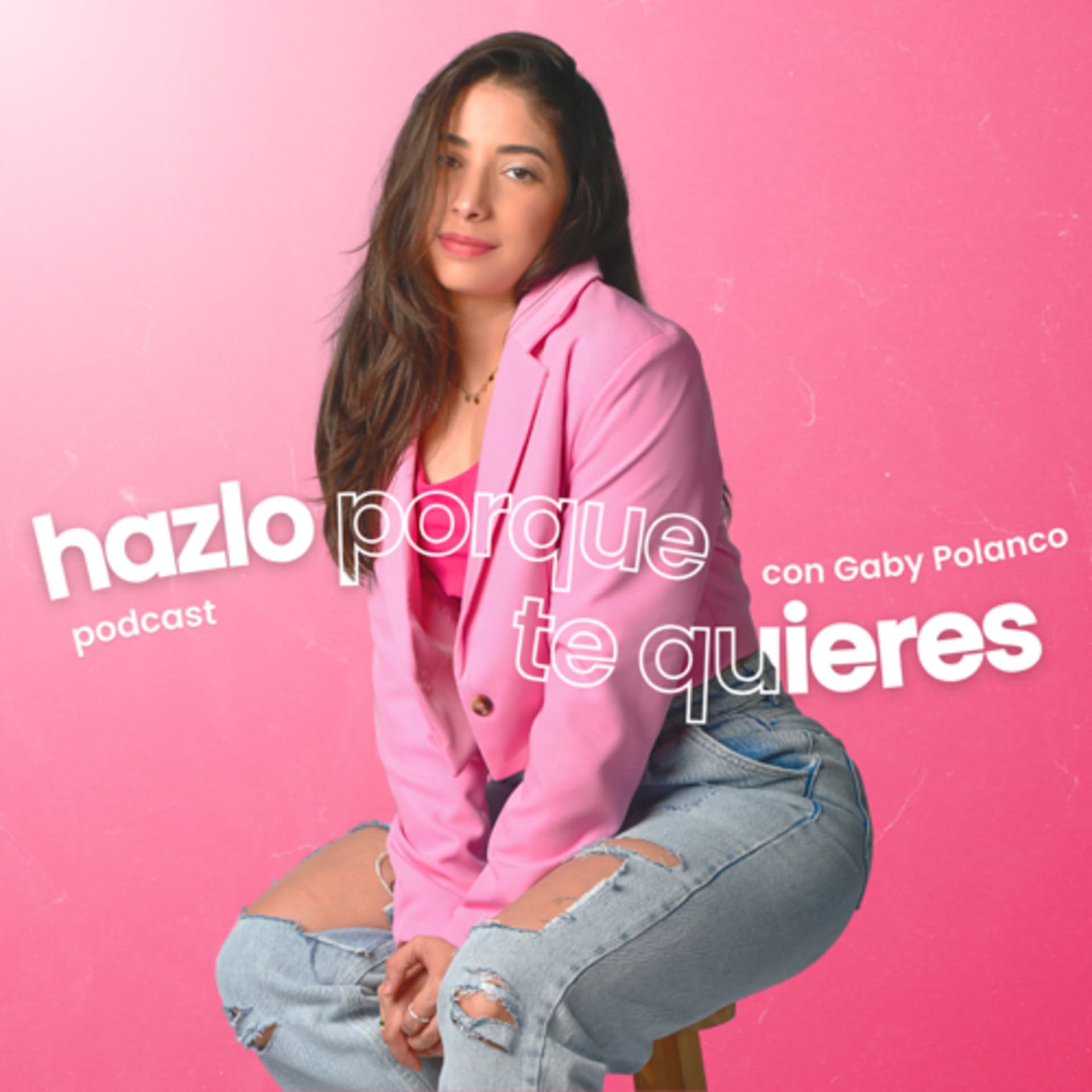 Hazlo Porque Te Quieres - Podcasts