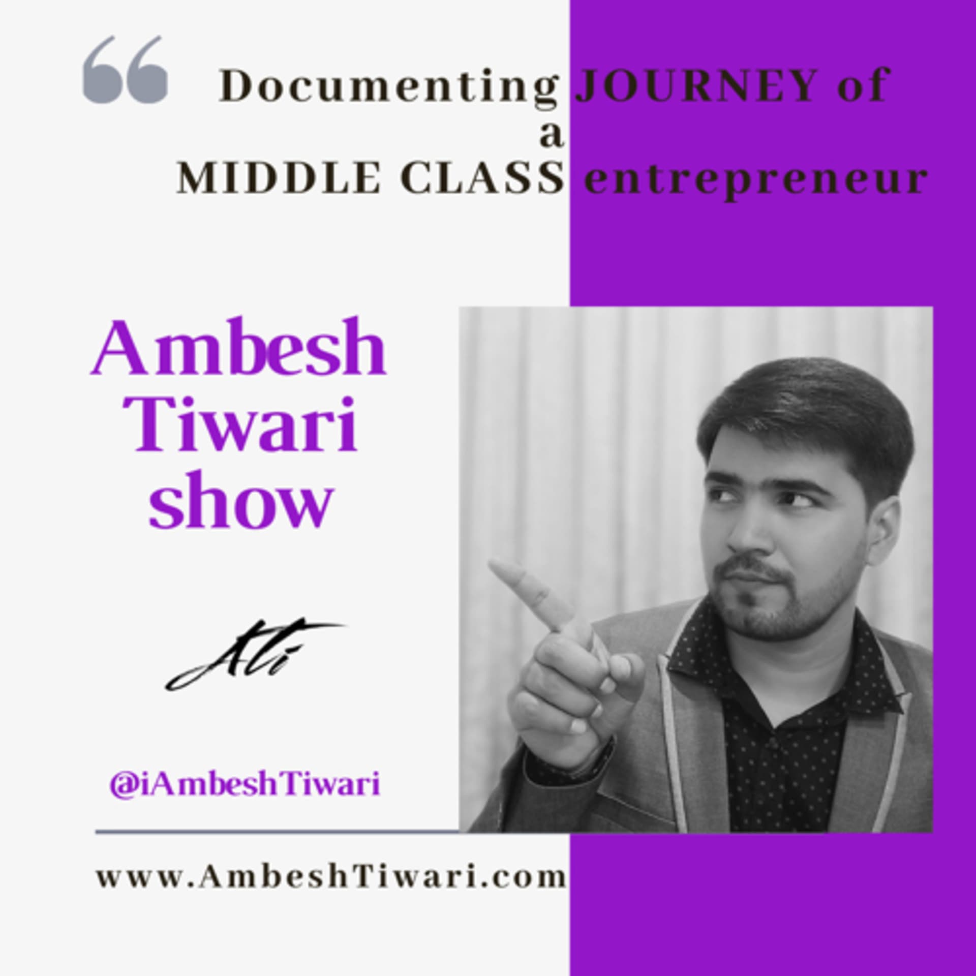 Ambesh Tiwari Show | Entrepreneurship Podcast - Podcast