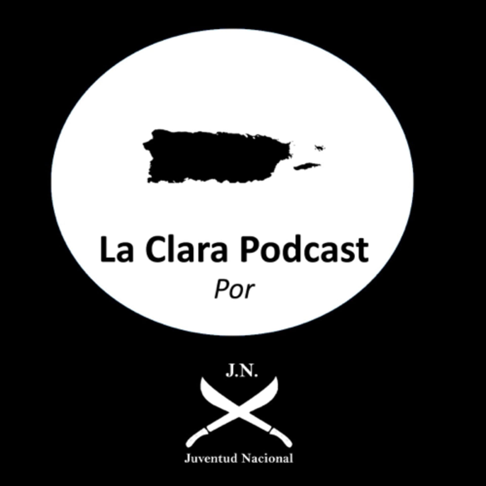 La Clara Podcast por La Juventud Nacional