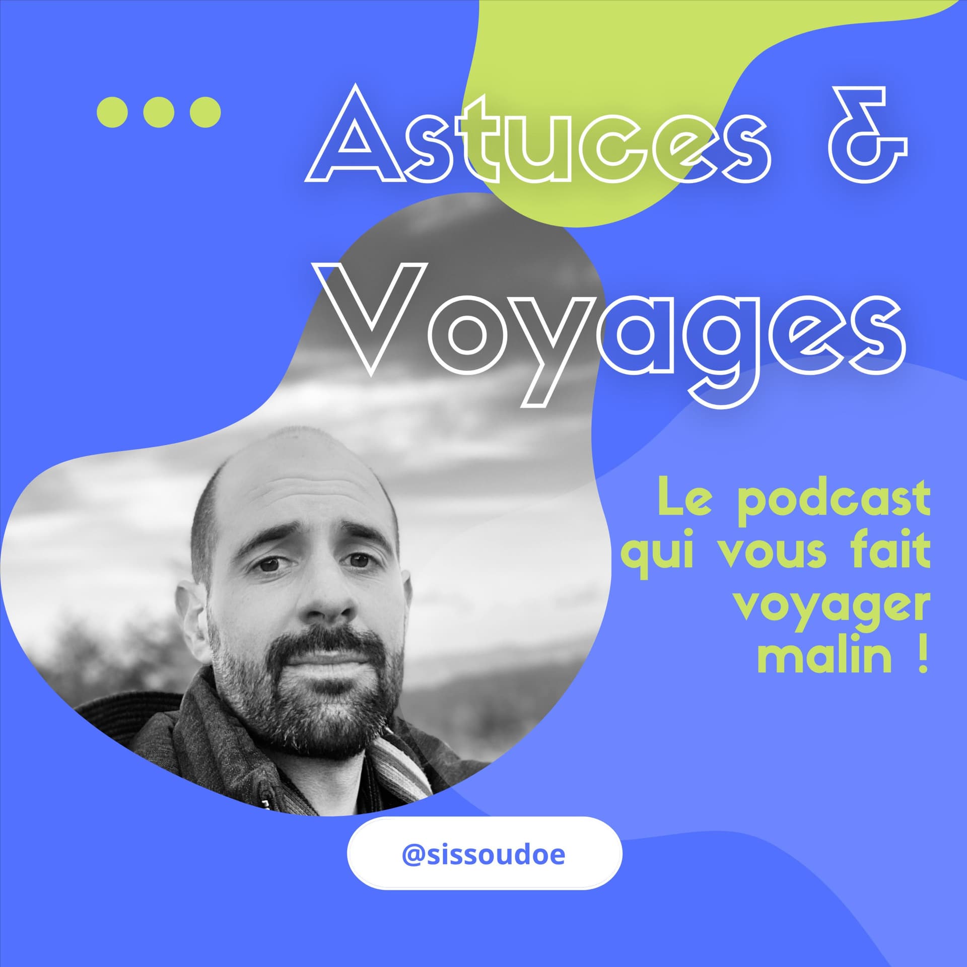 Astuces & Voyages - Podcasts