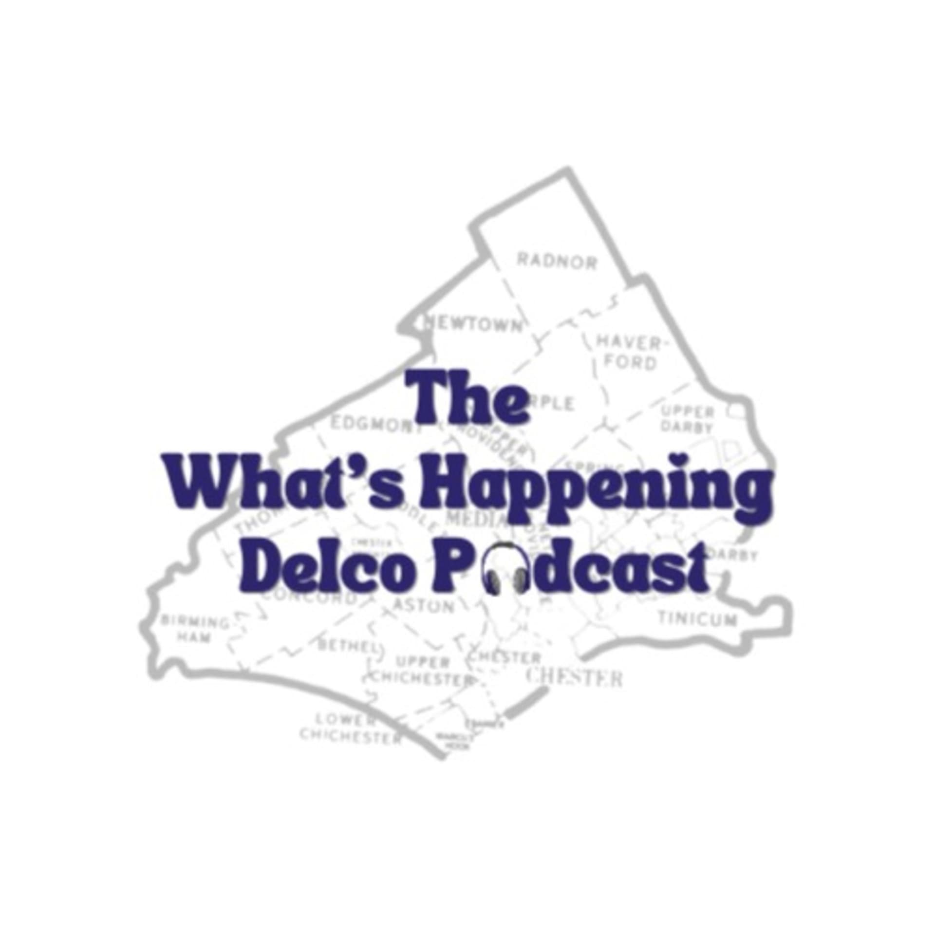 The What's Happening Delco Podcast - Podcasts