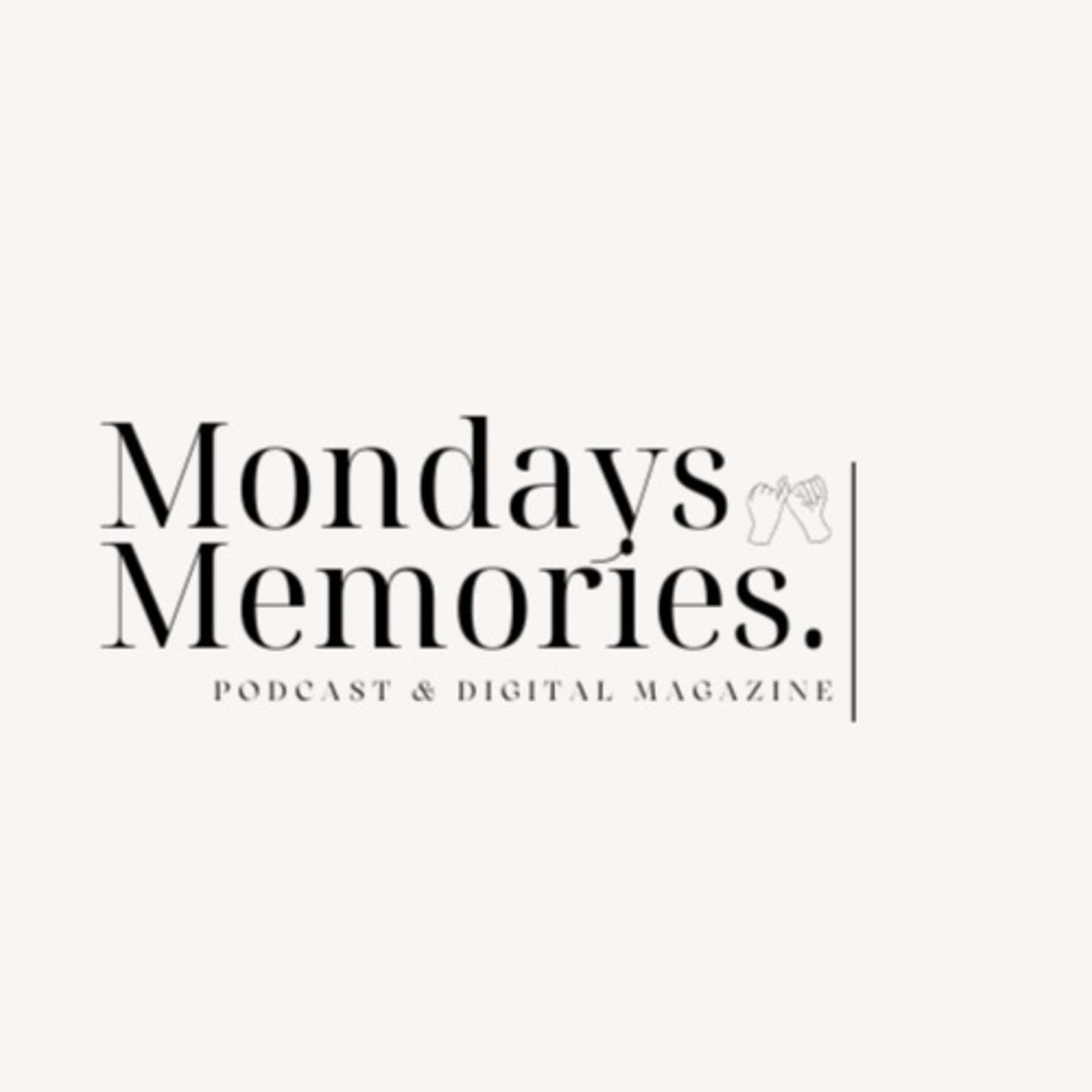 Monday's Memories - Podcast