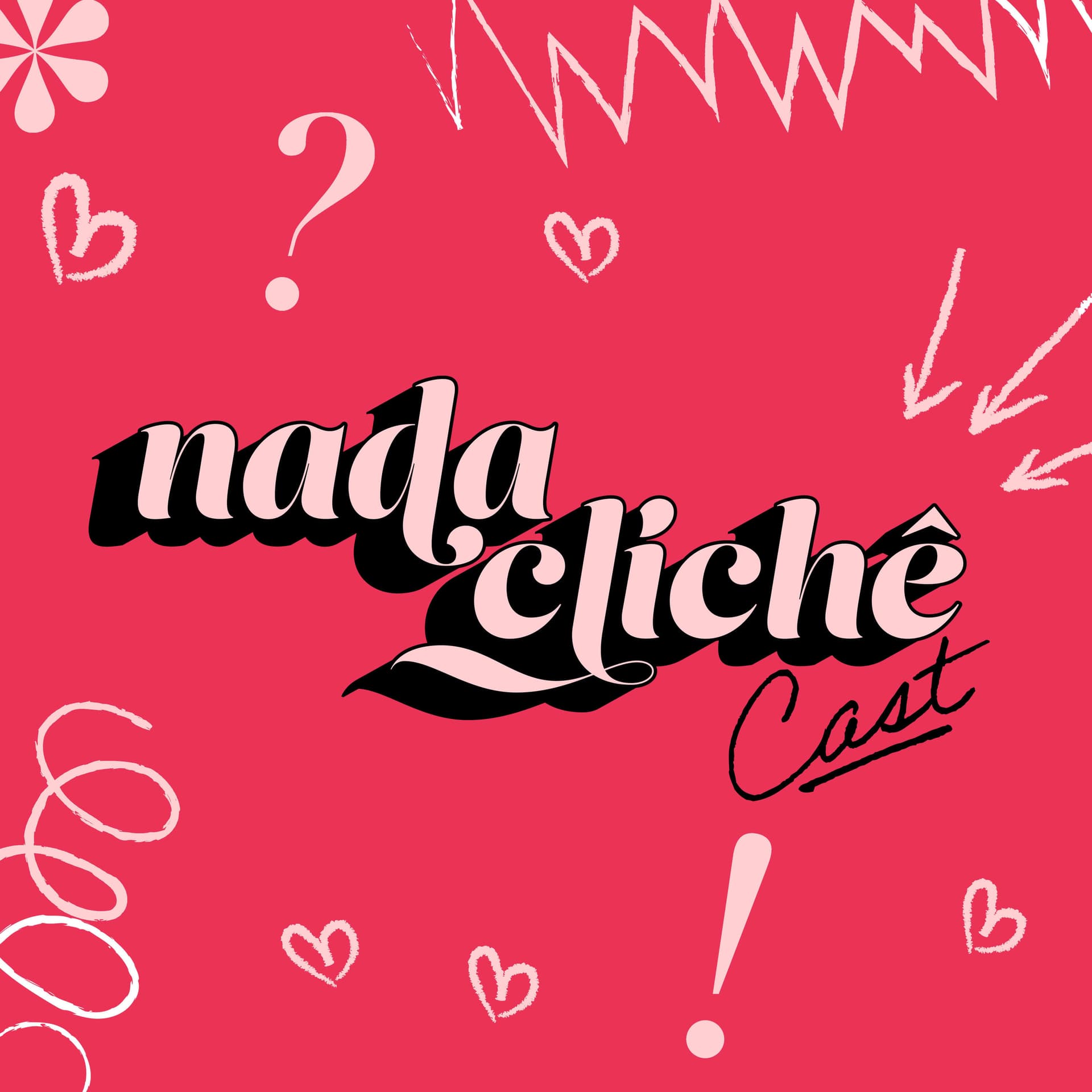 NADA CLICHÊ CAST - Podcasts