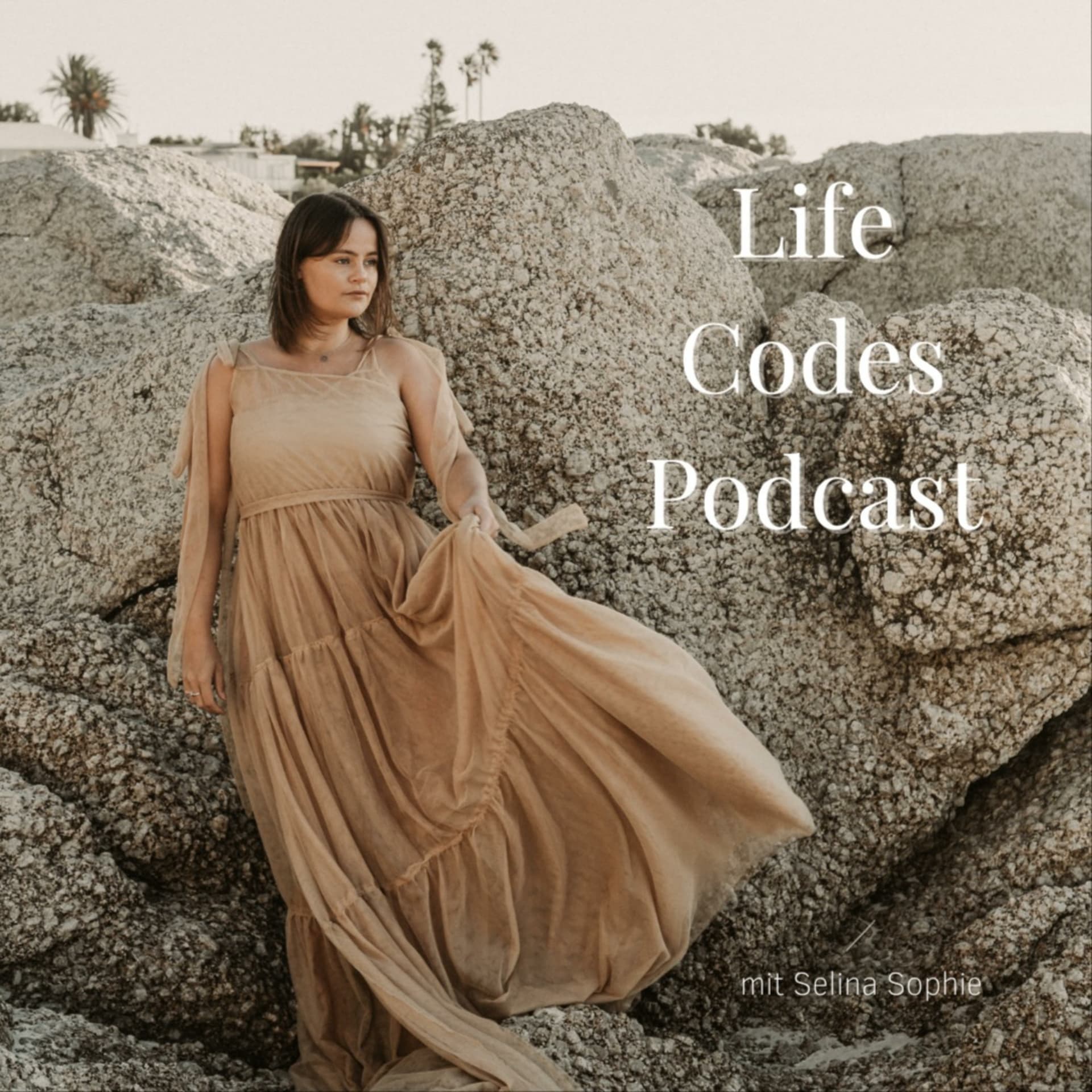Life Codes Podcast mit Selina Sophie - Podcasts
