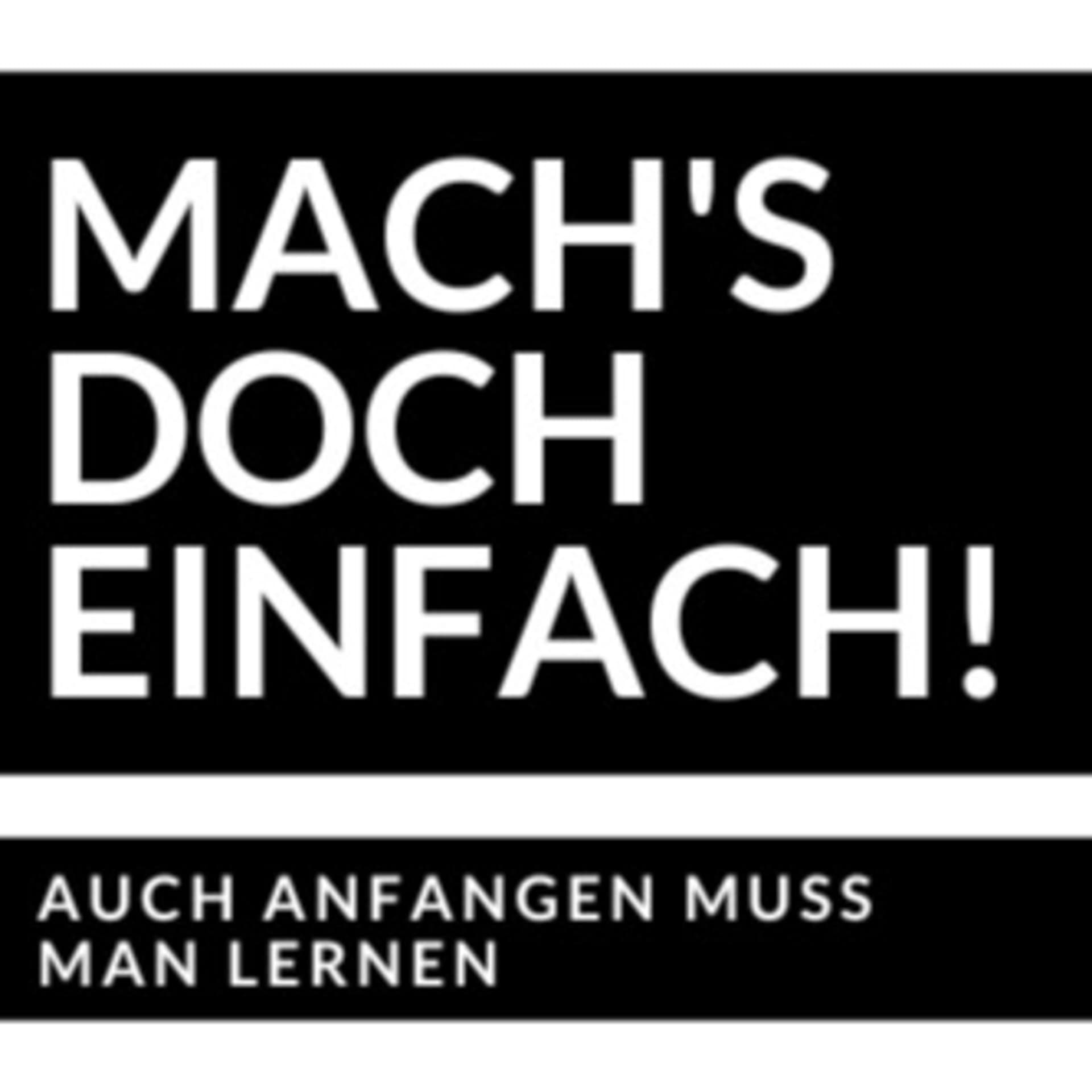 Mach's doch Einfach! - Podcasts