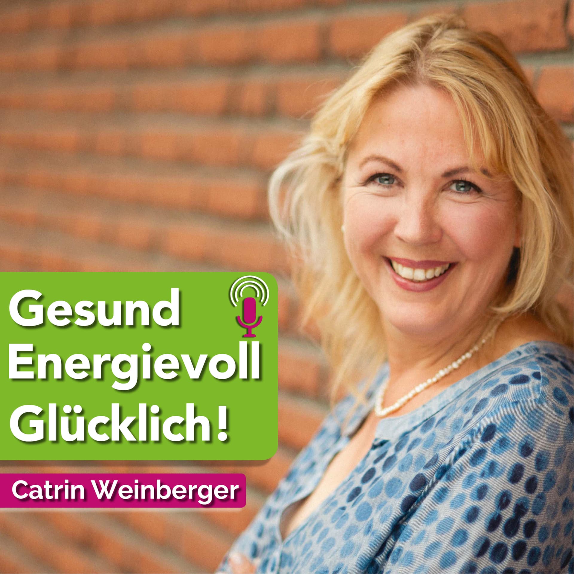 gesund, energievoll, glücklich - Podcasts