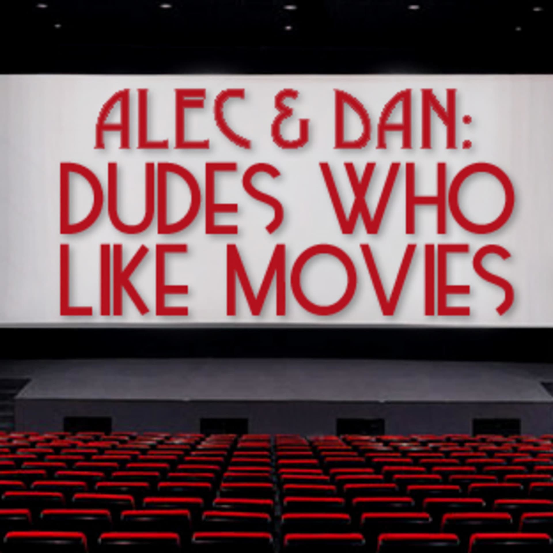 Dudes Who Like Movies - Podcast