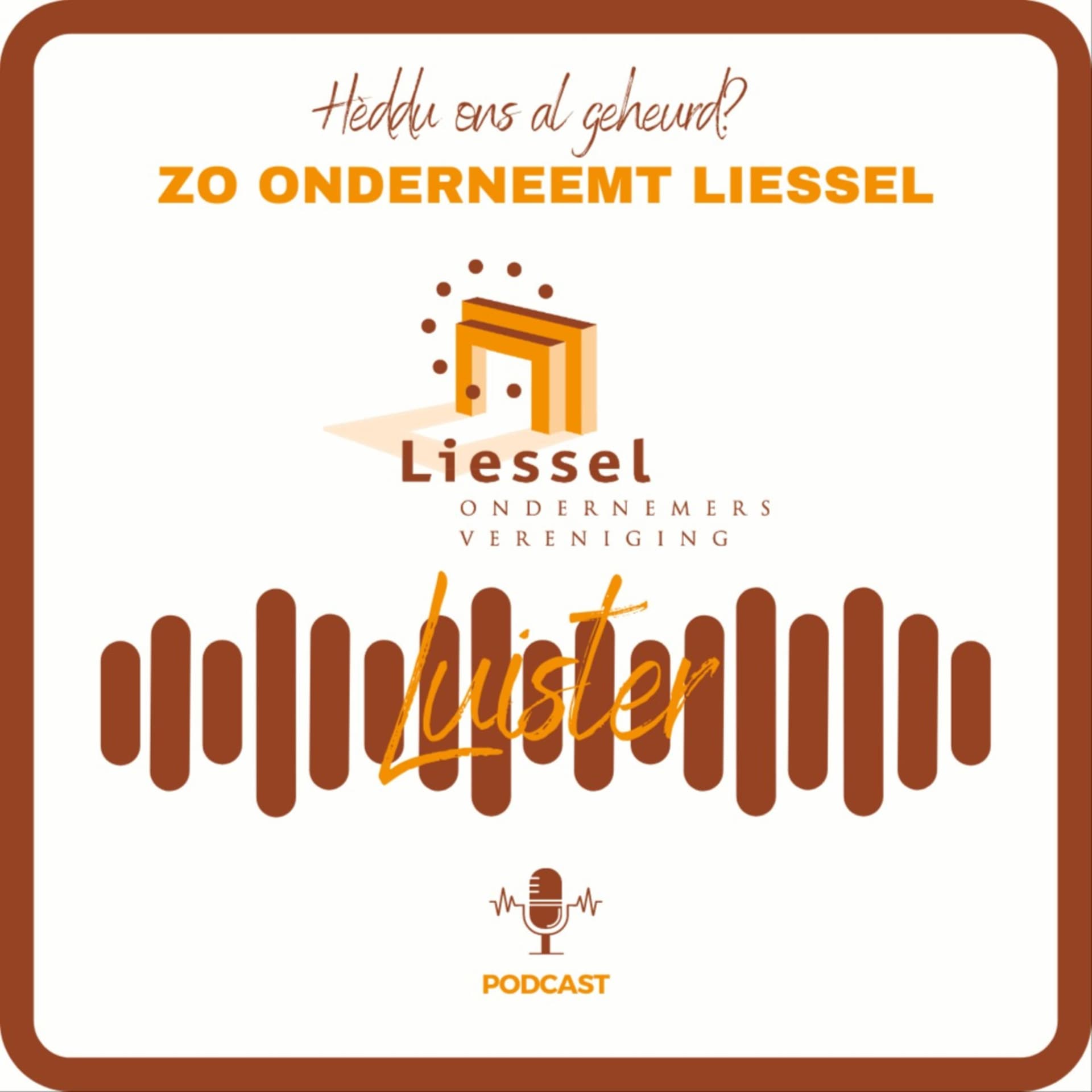 "Heddu ons al geheurd?" - Zo onderneemt Liessel - Podcasts