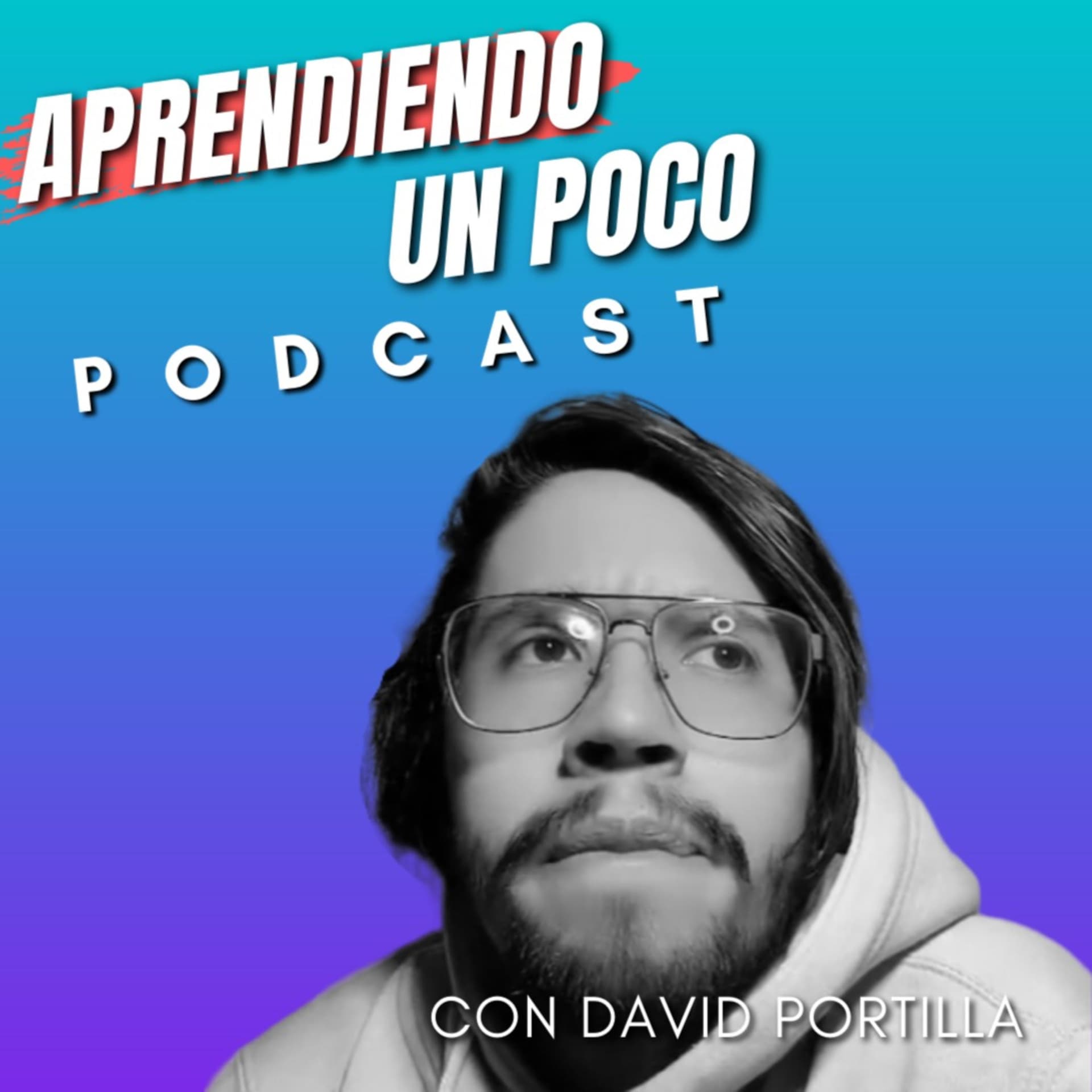 Aprendiendo un Poco - Podcasts