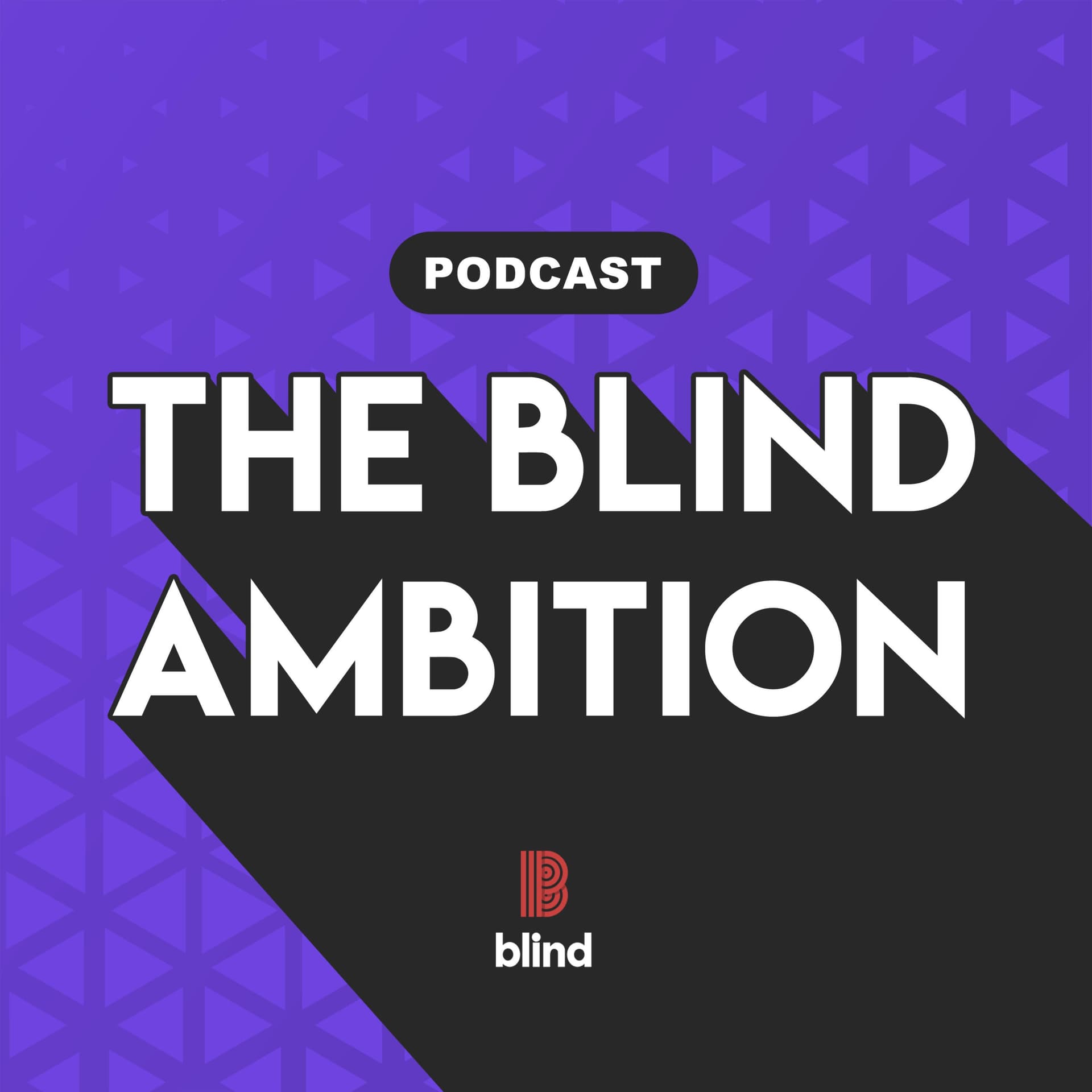 The Blind Ambition with Jack Kelly - Podcasts