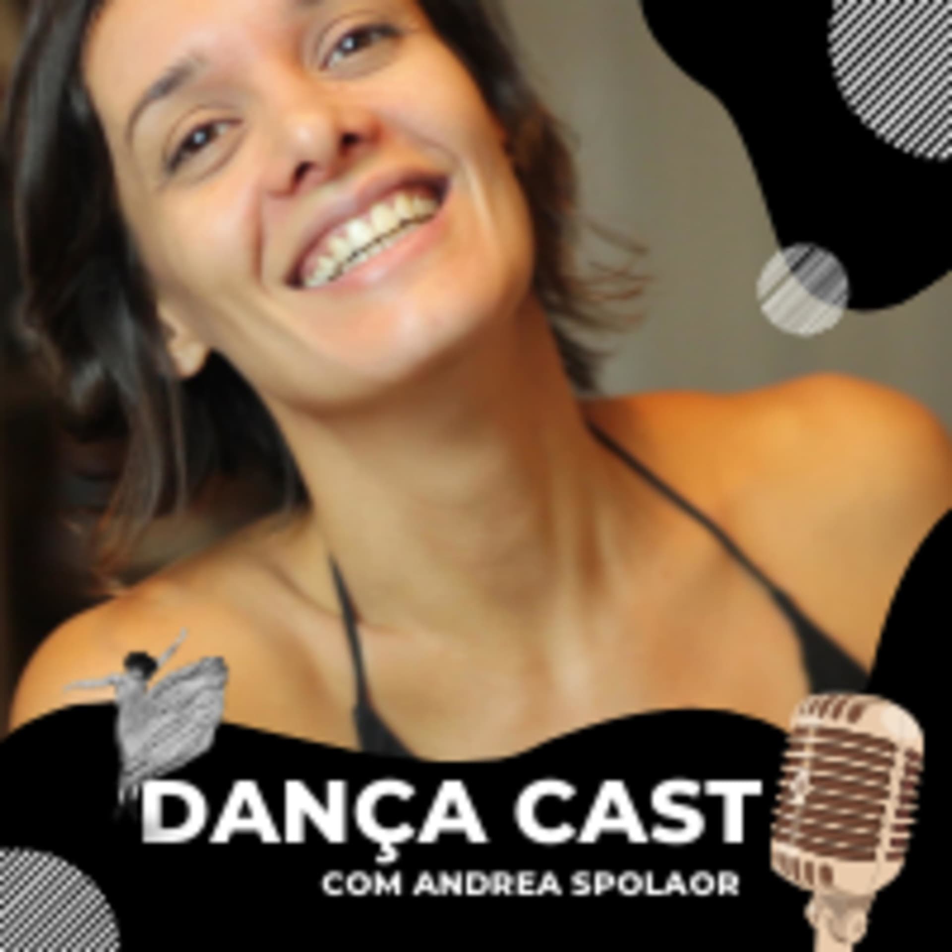 DANCA CAST | COM ANDREA SPOLAOR - Podcasts