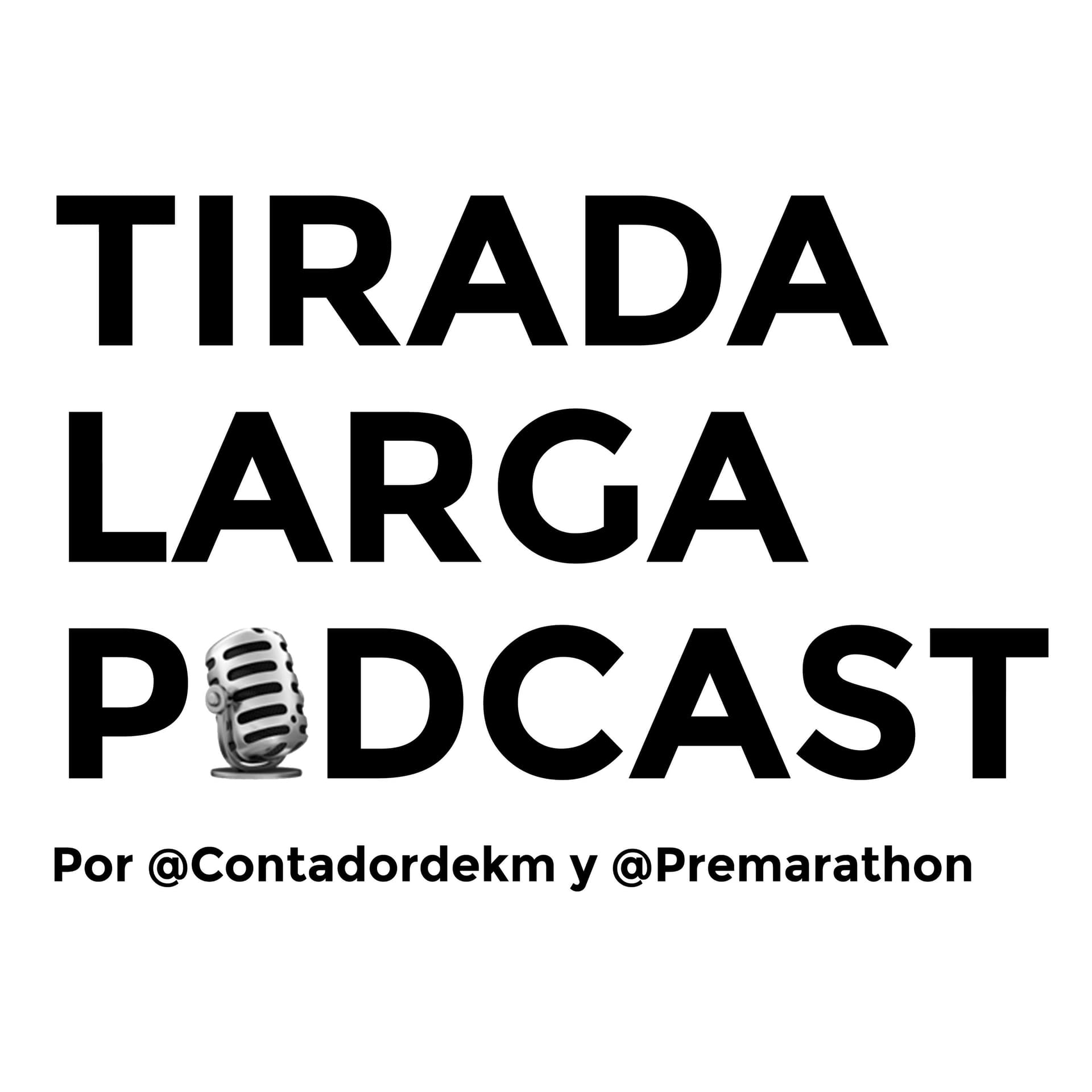 Tirada Larga Podcast - Podcasts