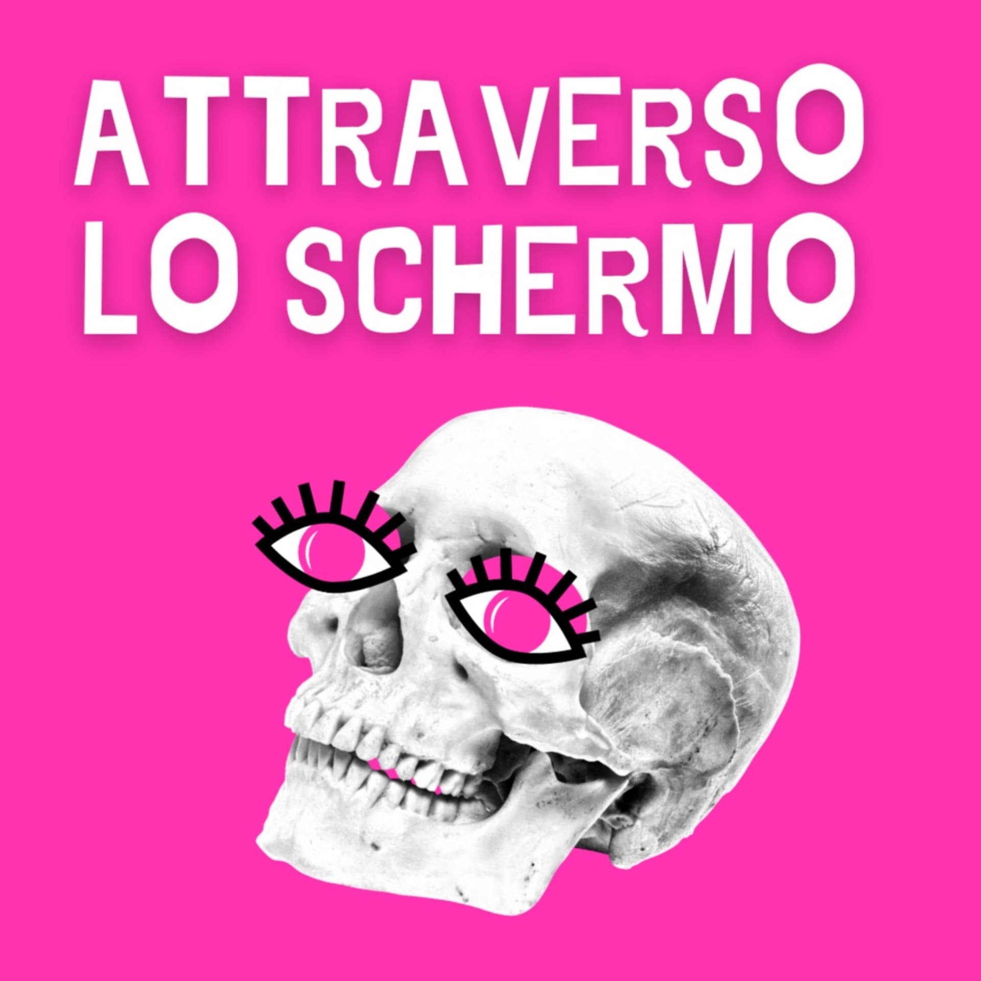 Attraverso Lo Schermo - Podcasts