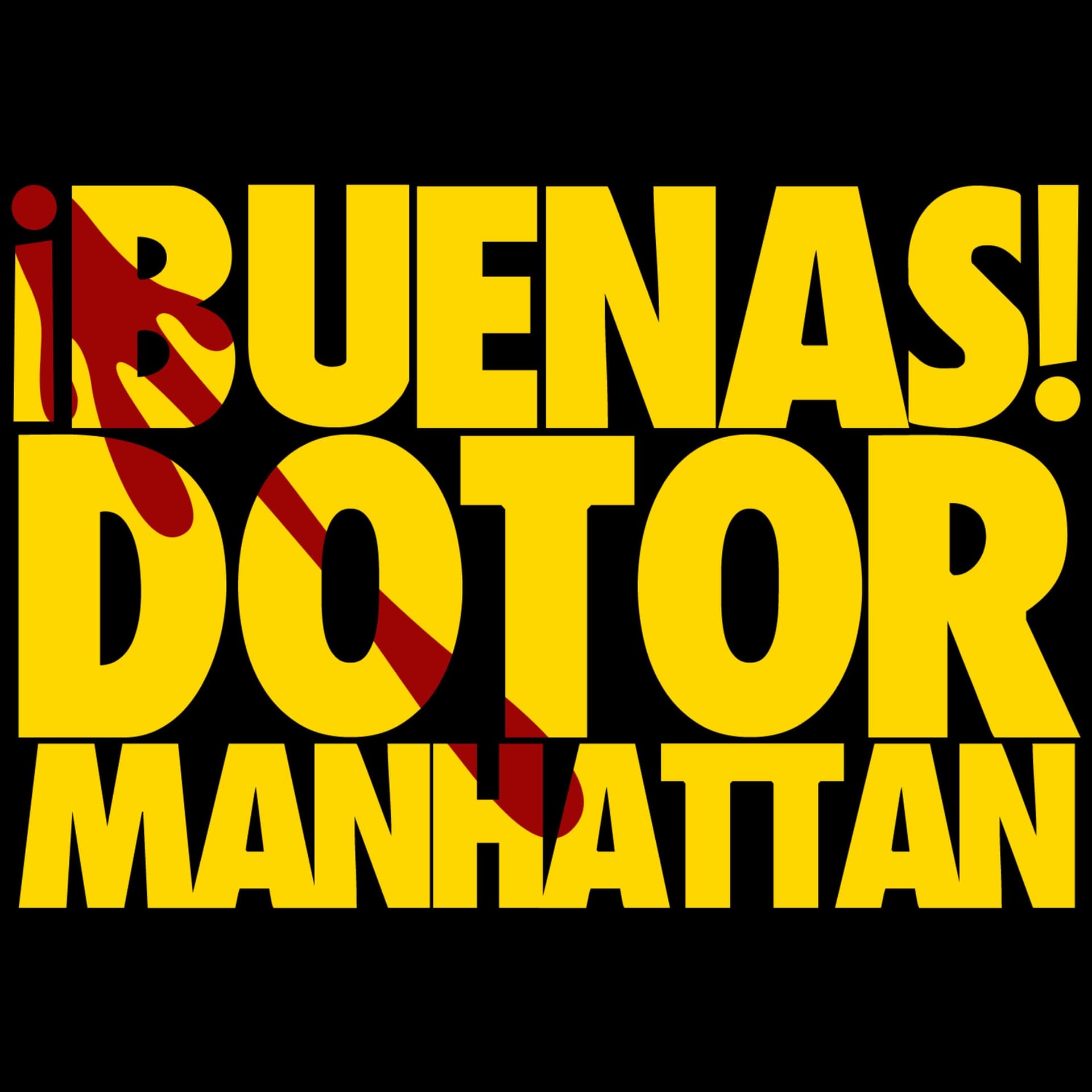 ¡Buenas! Dotor Manhattan - Podcasts