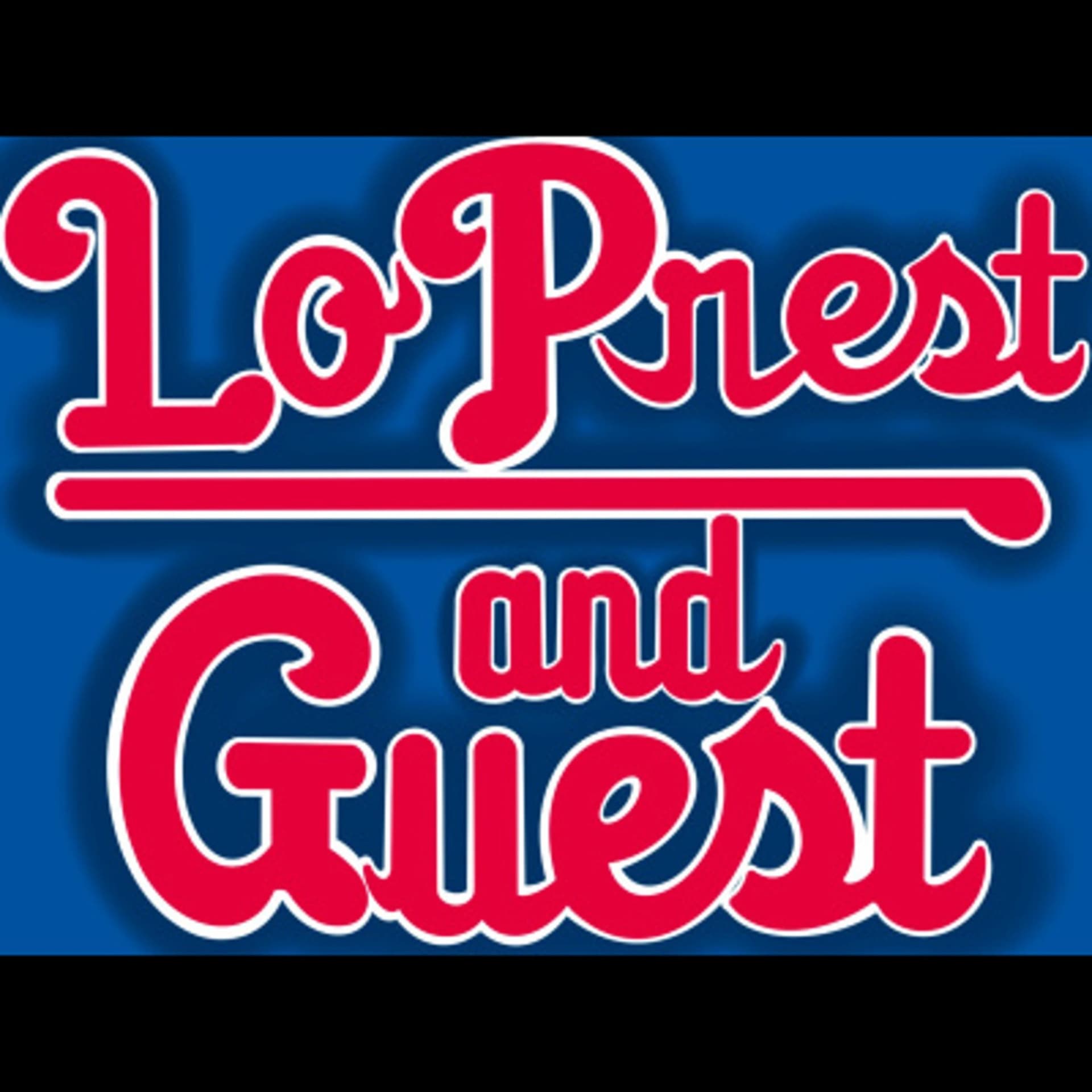 LoPrest and Guest - Podcasts