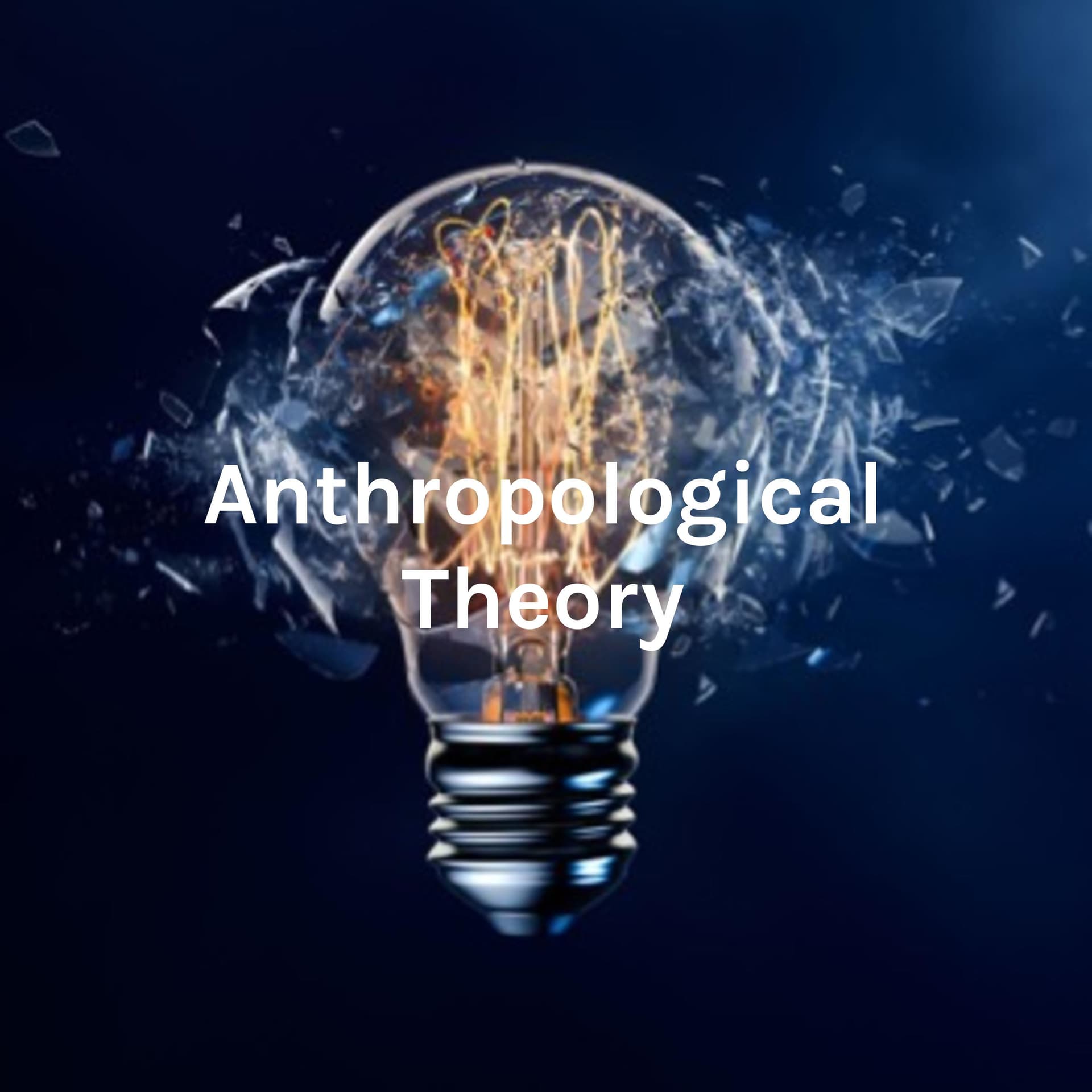 Anthropological Theory: A podcast created by anthropology students - بودكاست