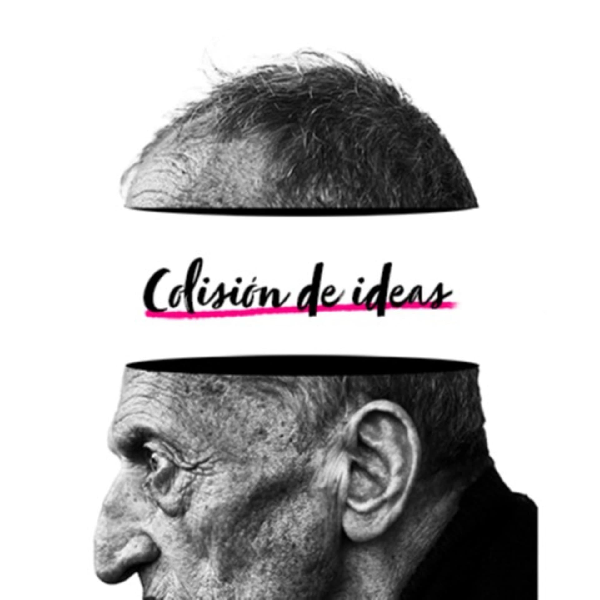 Colisión de ideas - Podcasts