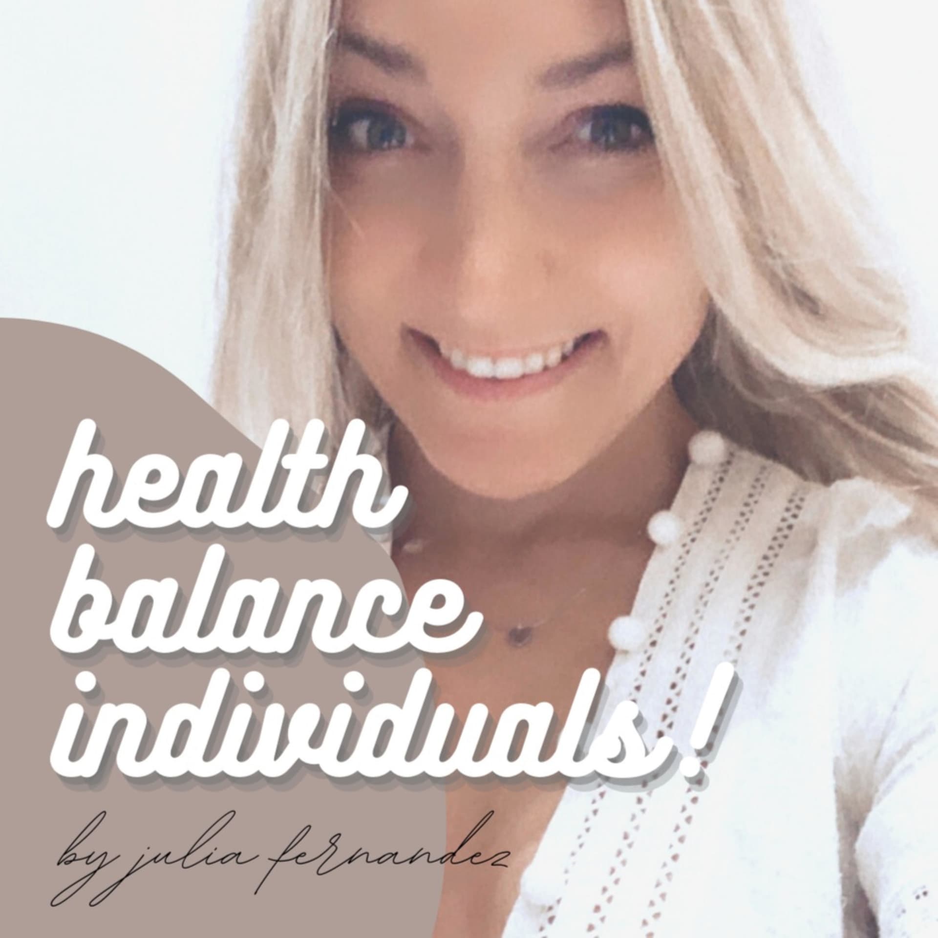 health, balance & individuals ! by Julia Fernandez - Podcast