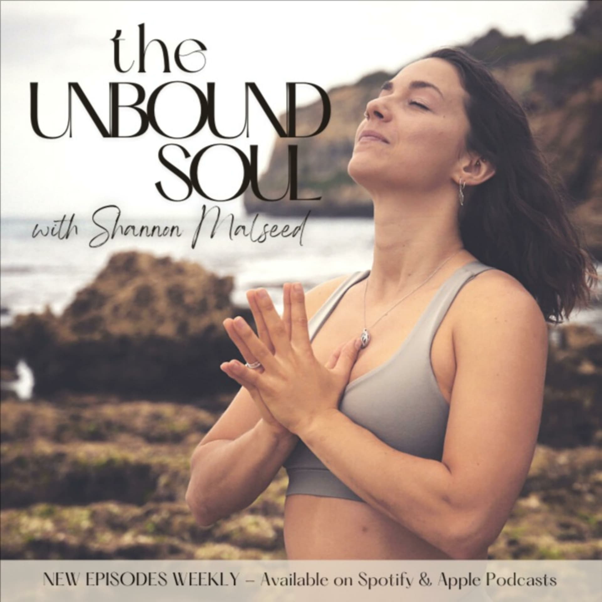 The Unbound Soul Podcast | Shannon Malseed - Podcasts