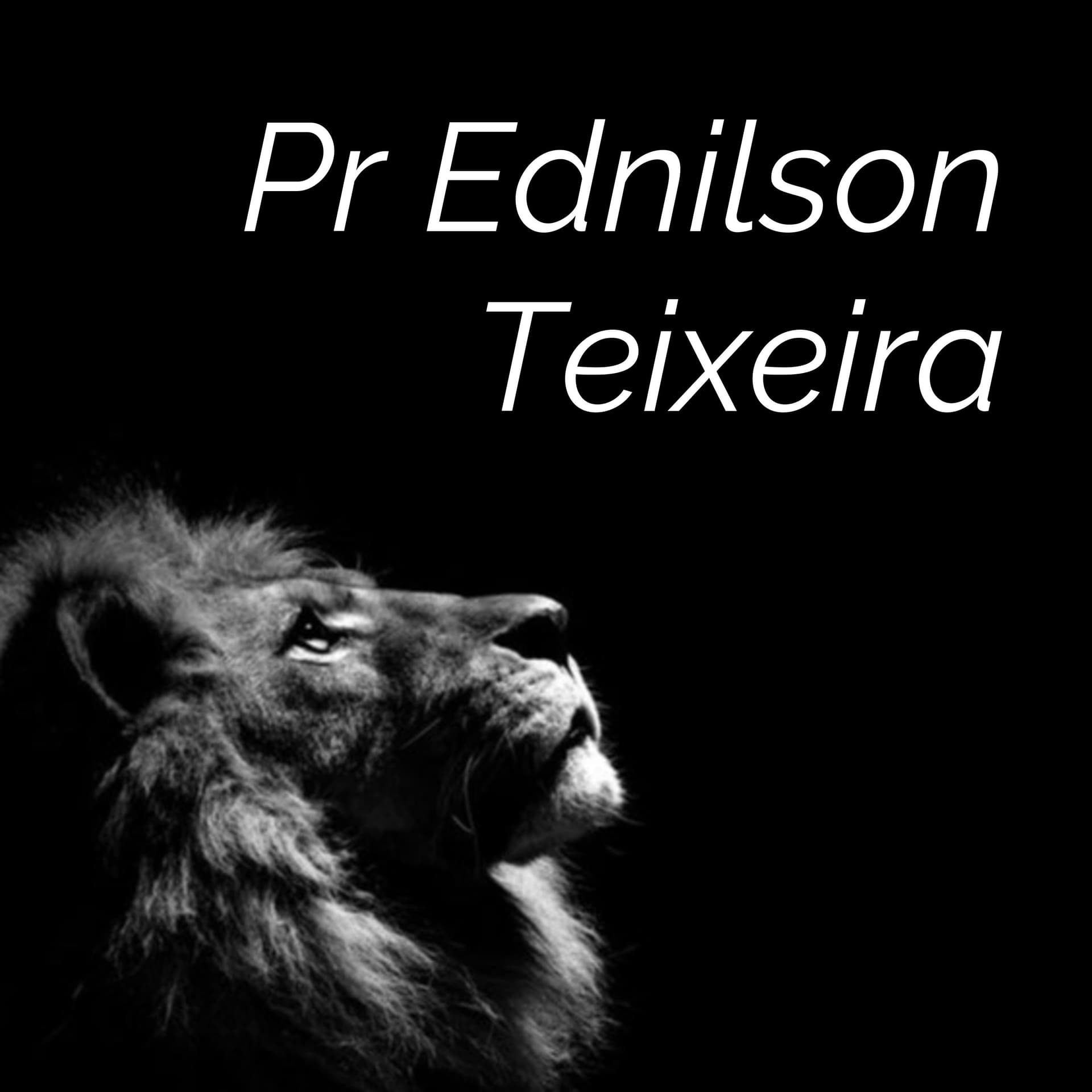 Pr Ednilson Teixeira - Podcasts
