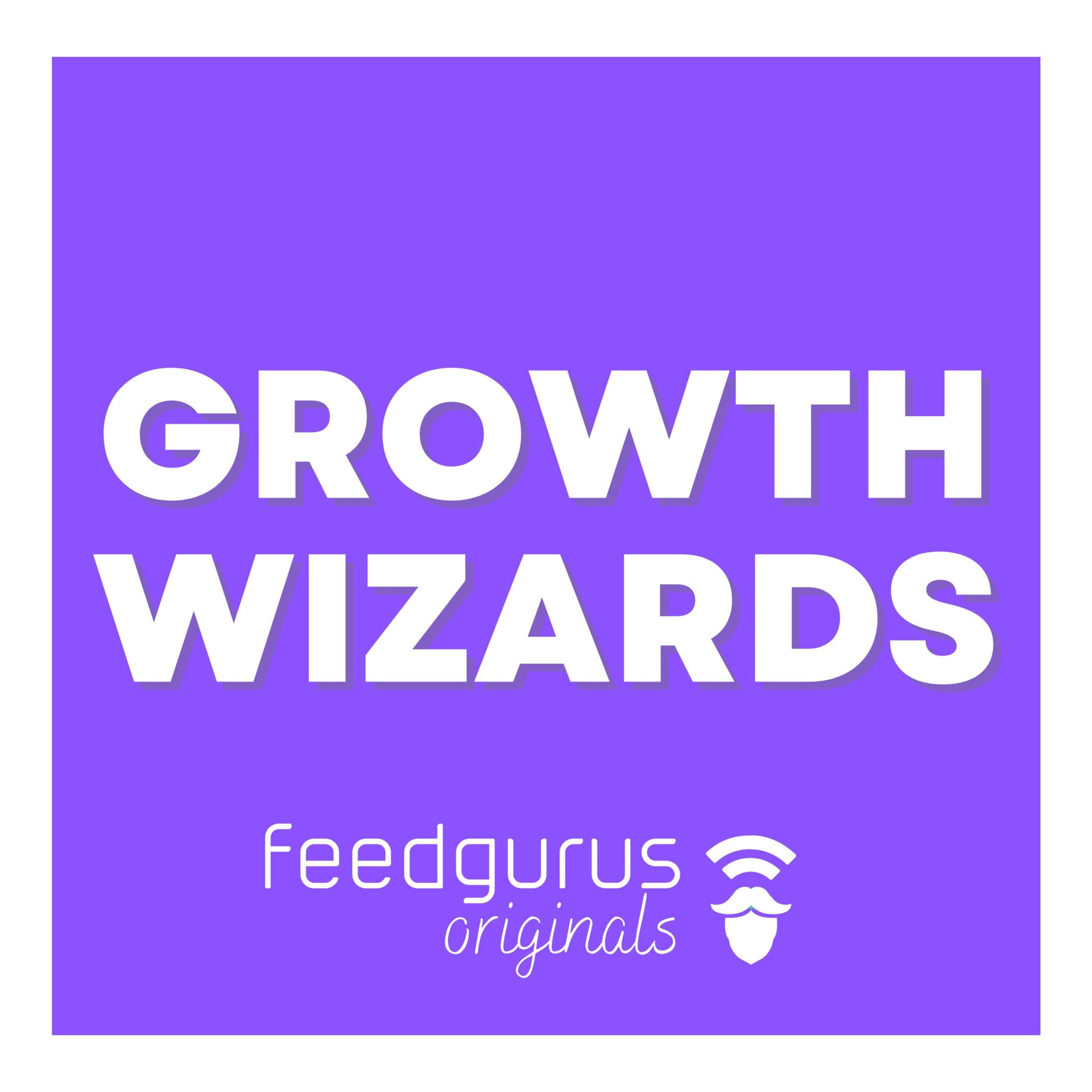 Growth Wizards - Podcasts