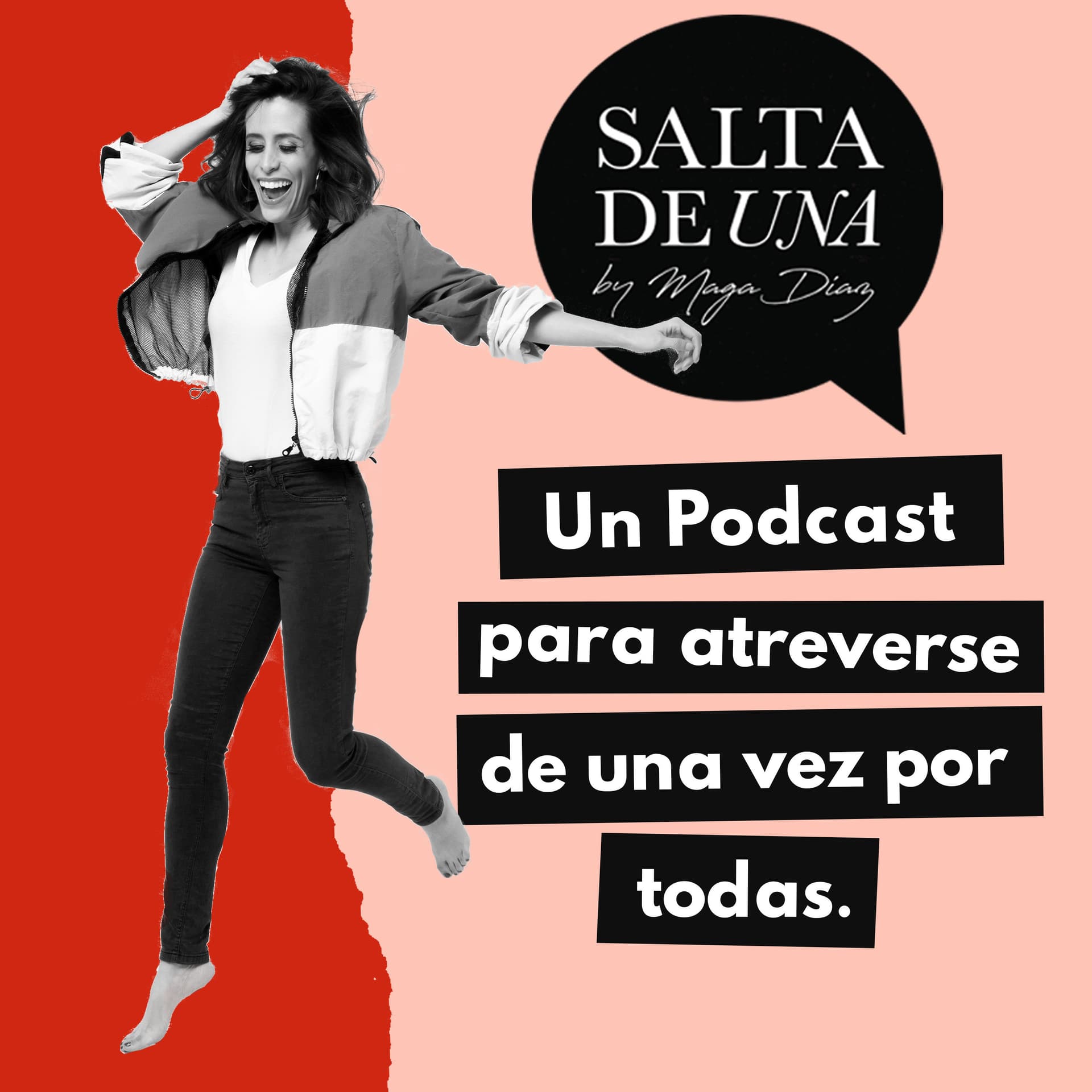 SALTA DE UNA - Podcasts
