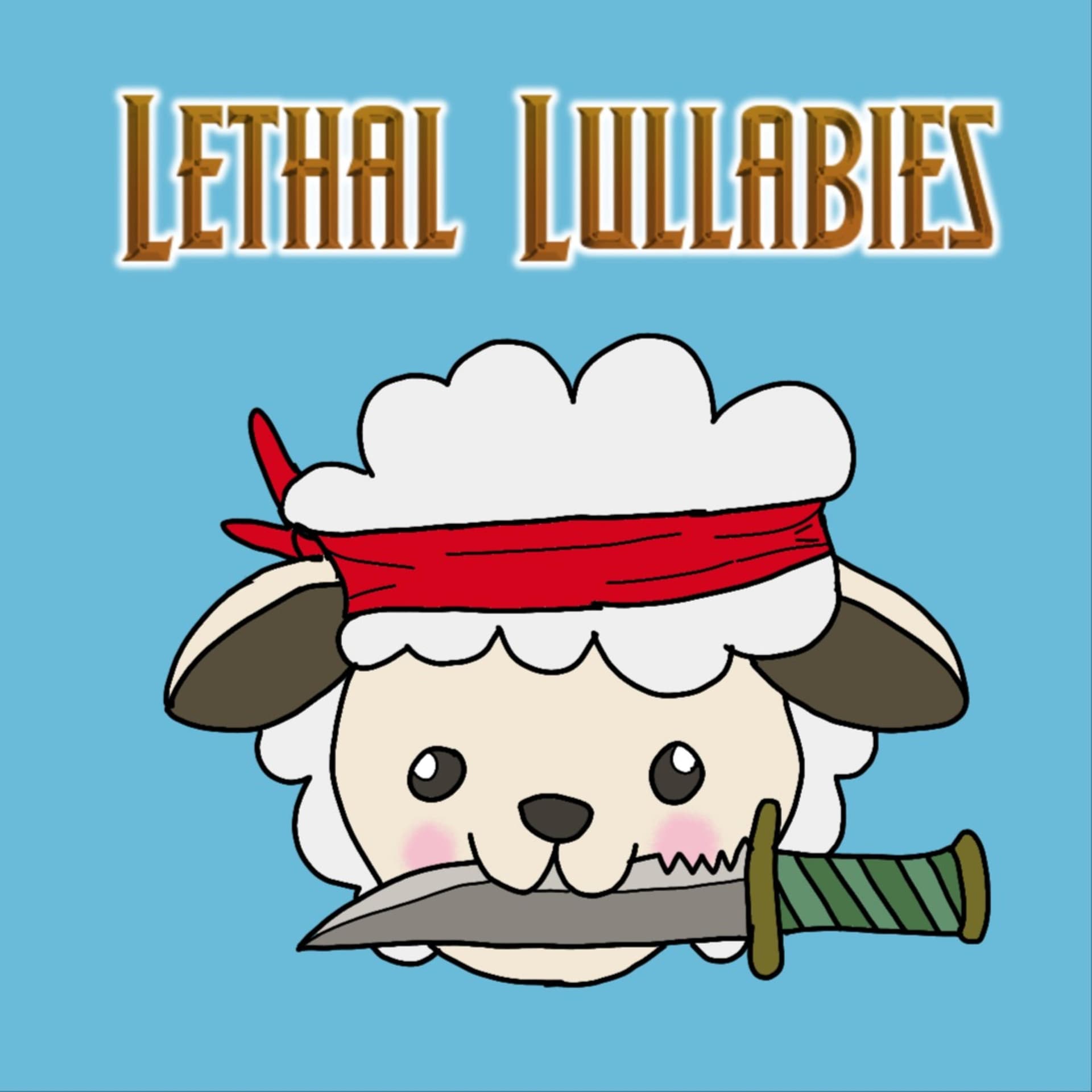 Lethal Lullabies - Podcasts
